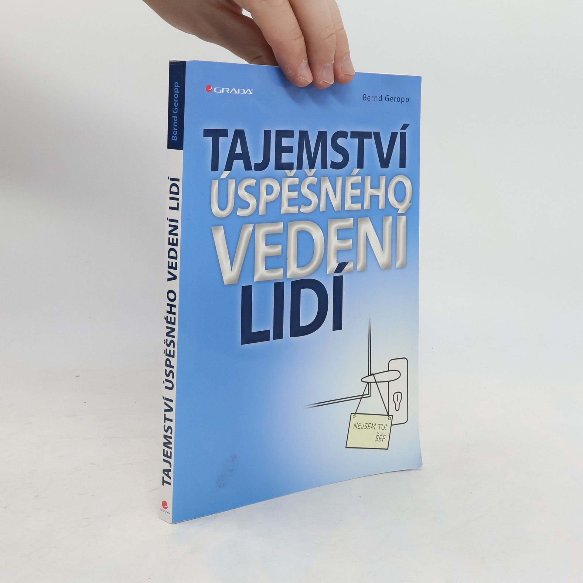 Bernd Geropp Tajemství úspěšného vedení lidí
