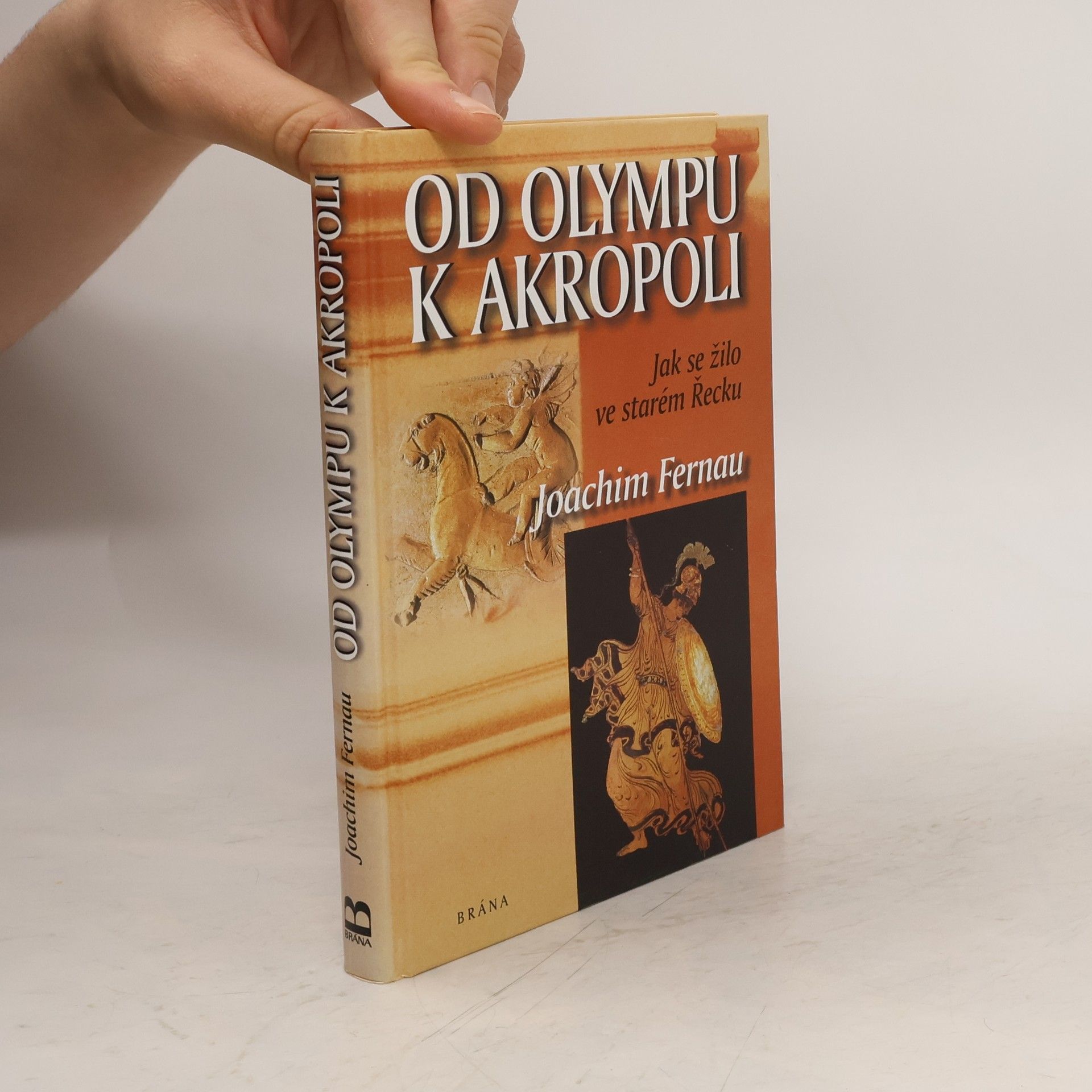 Joachim Fernau Od Olympu k Akropoli. Jak se žilo ve starém Řecku
