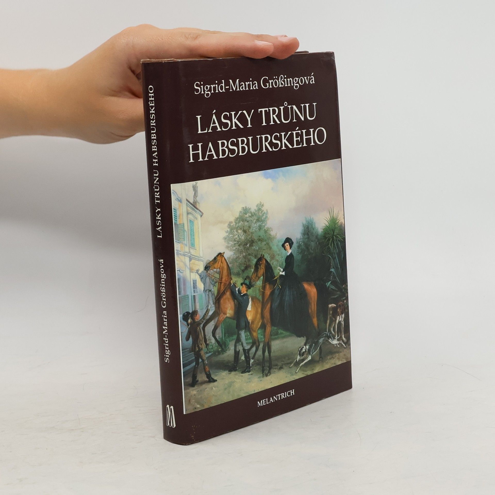 Sigrid Maria Größing Lásky trůnu habsburského