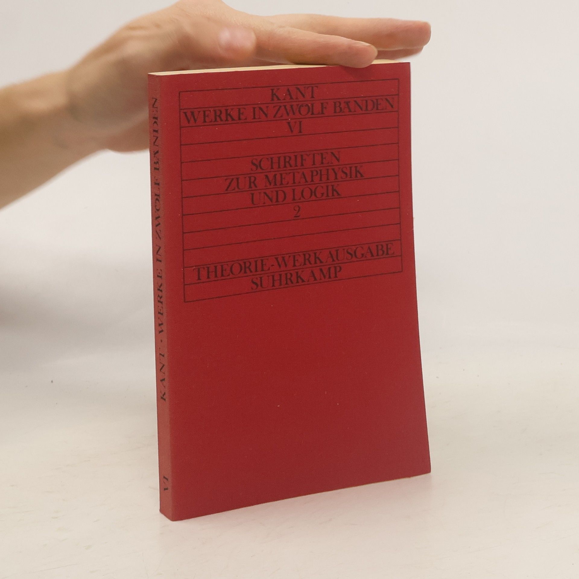 Immanuel Kant Kant Werke in zwölf Banden VI: Schriften zur Metaphysik und Logik 2