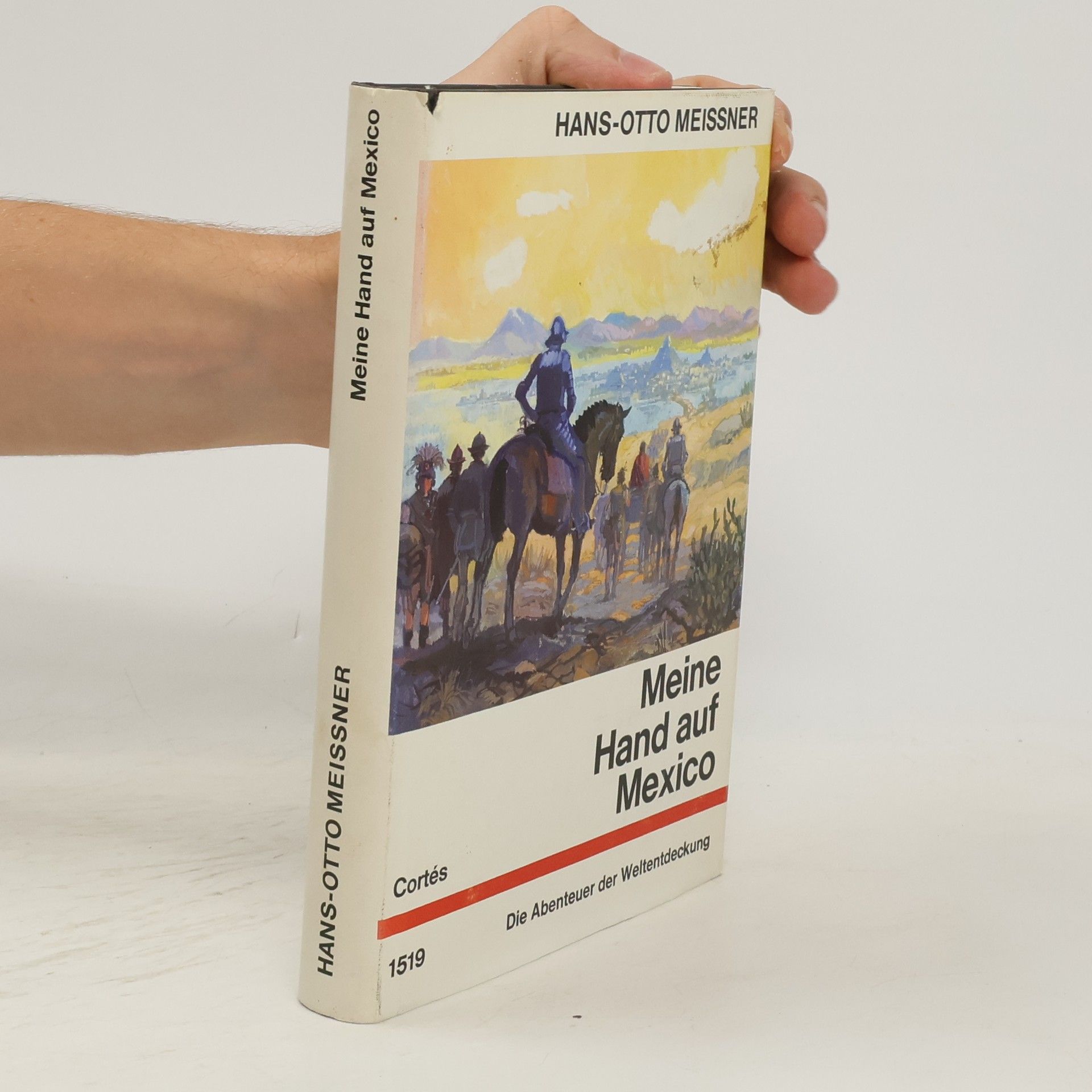 Hans-Otto Meissner Meine Hand auf Mexico