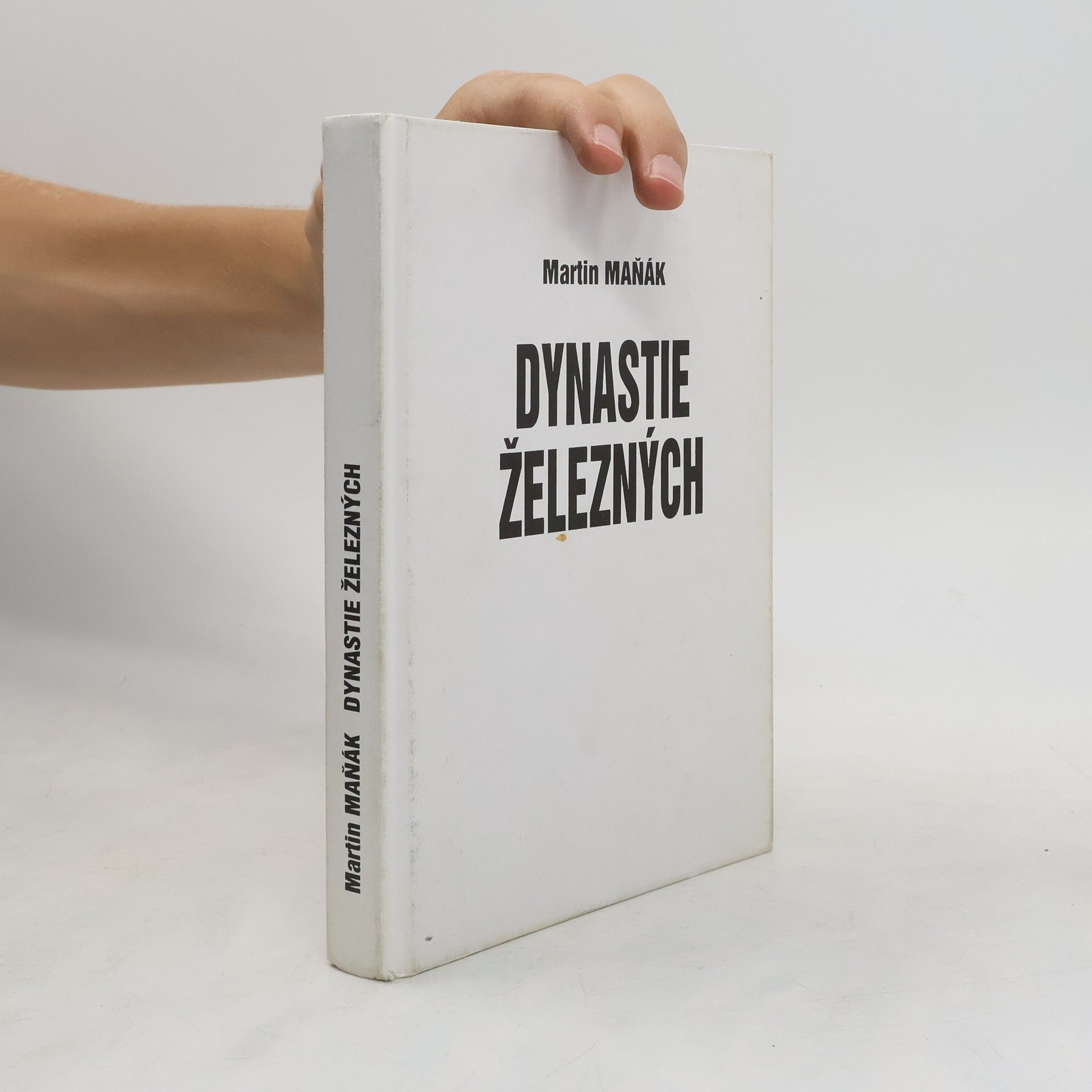 Martin Maňák Dynastie Železných