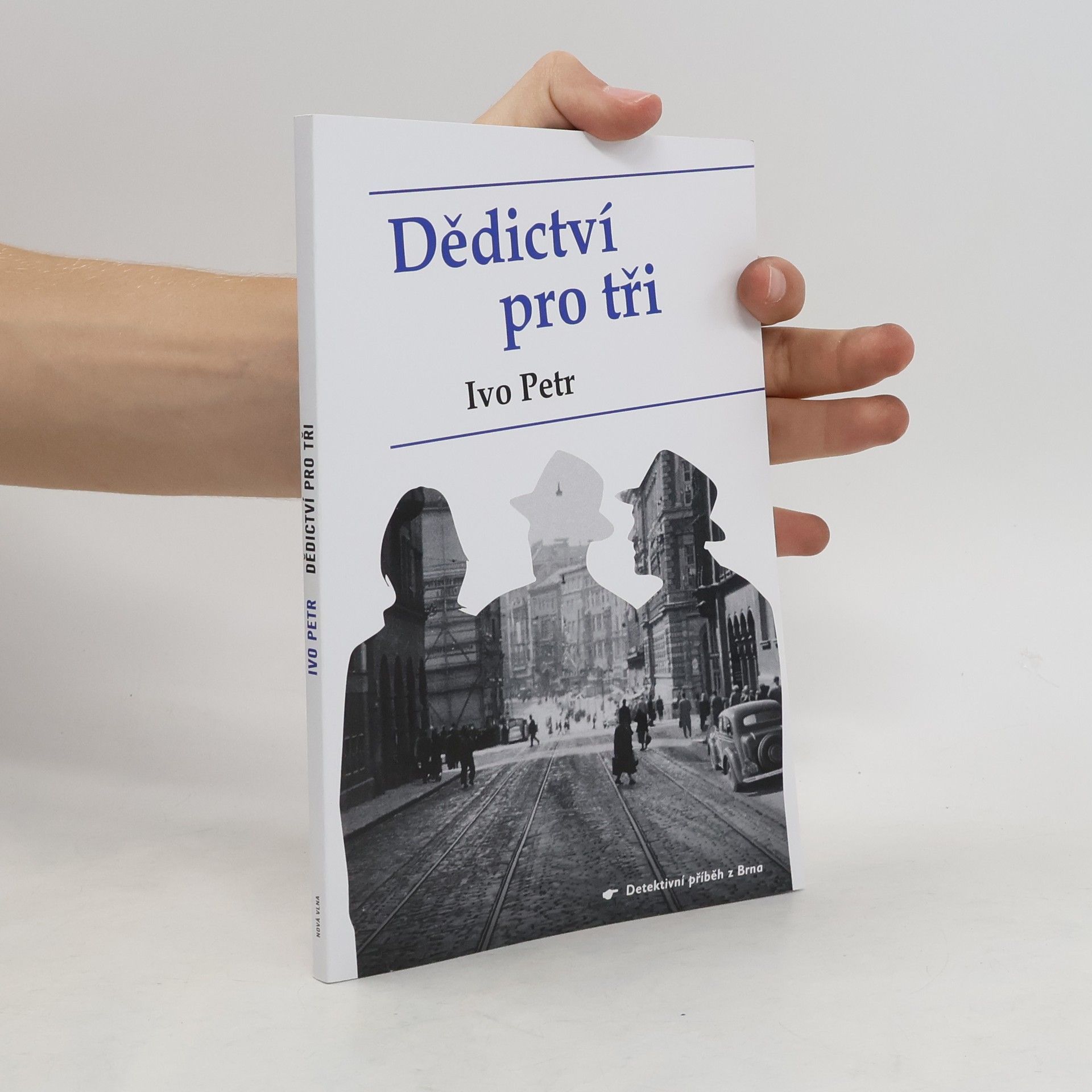 Ivo Petr Dědictví pro tři
