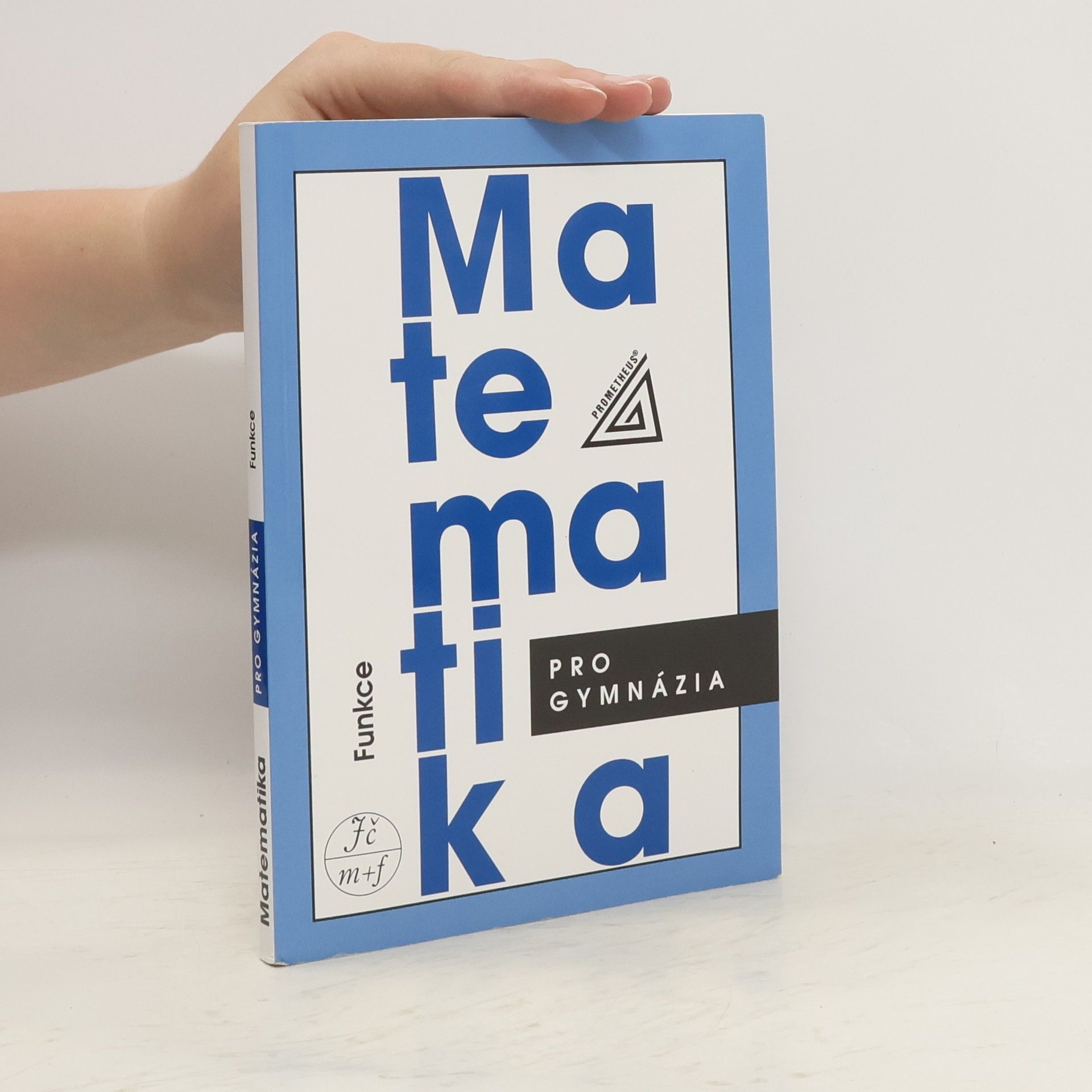Oldřich Odvárko Matematika pro gymnázia. Funkce