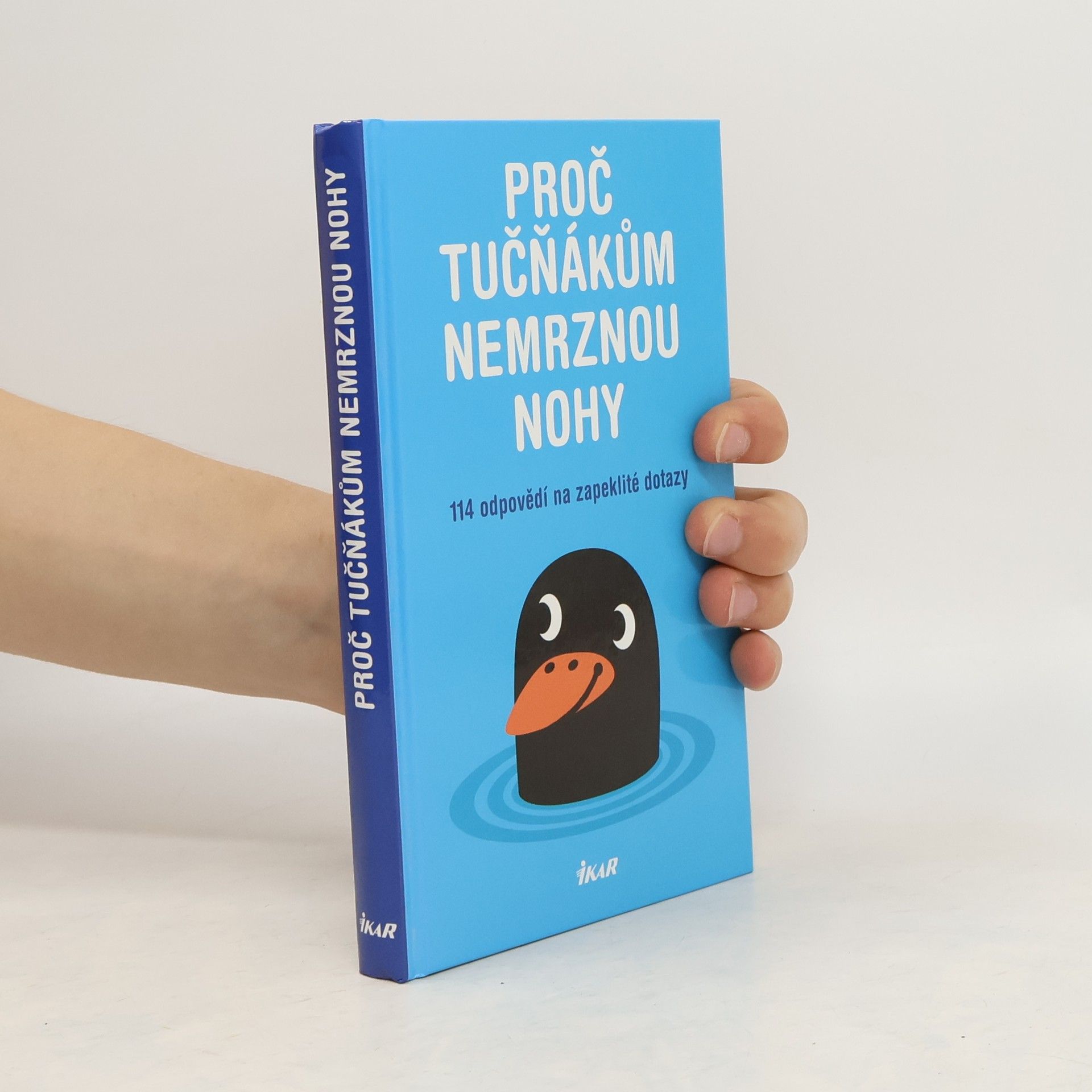 Mick O. Hare Proč tučňákům nemrznou nohy. 114 odpovědí na zapeklité dotazy