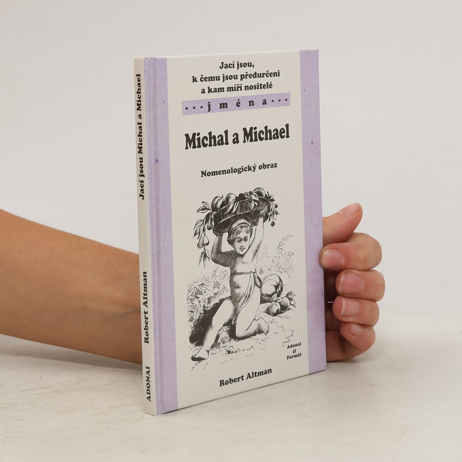 Robert Altman Jací jsou, k čemu jsou předurčeni a kam míří nositelé jména: Michal a Michael