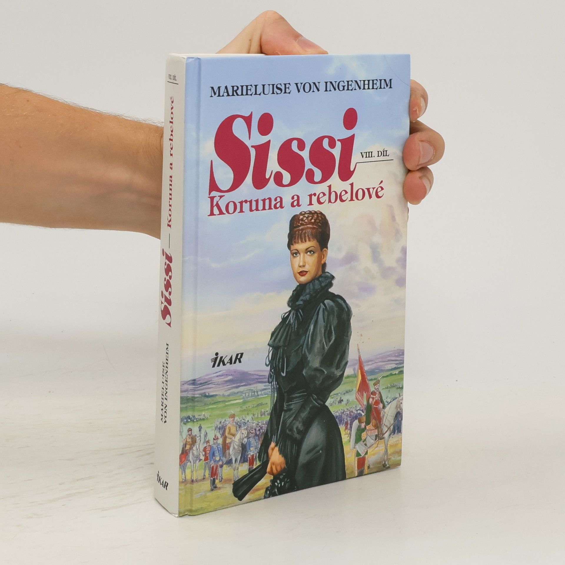 Maireluise von Ingenheim Sissi. Koruna a rebelové.