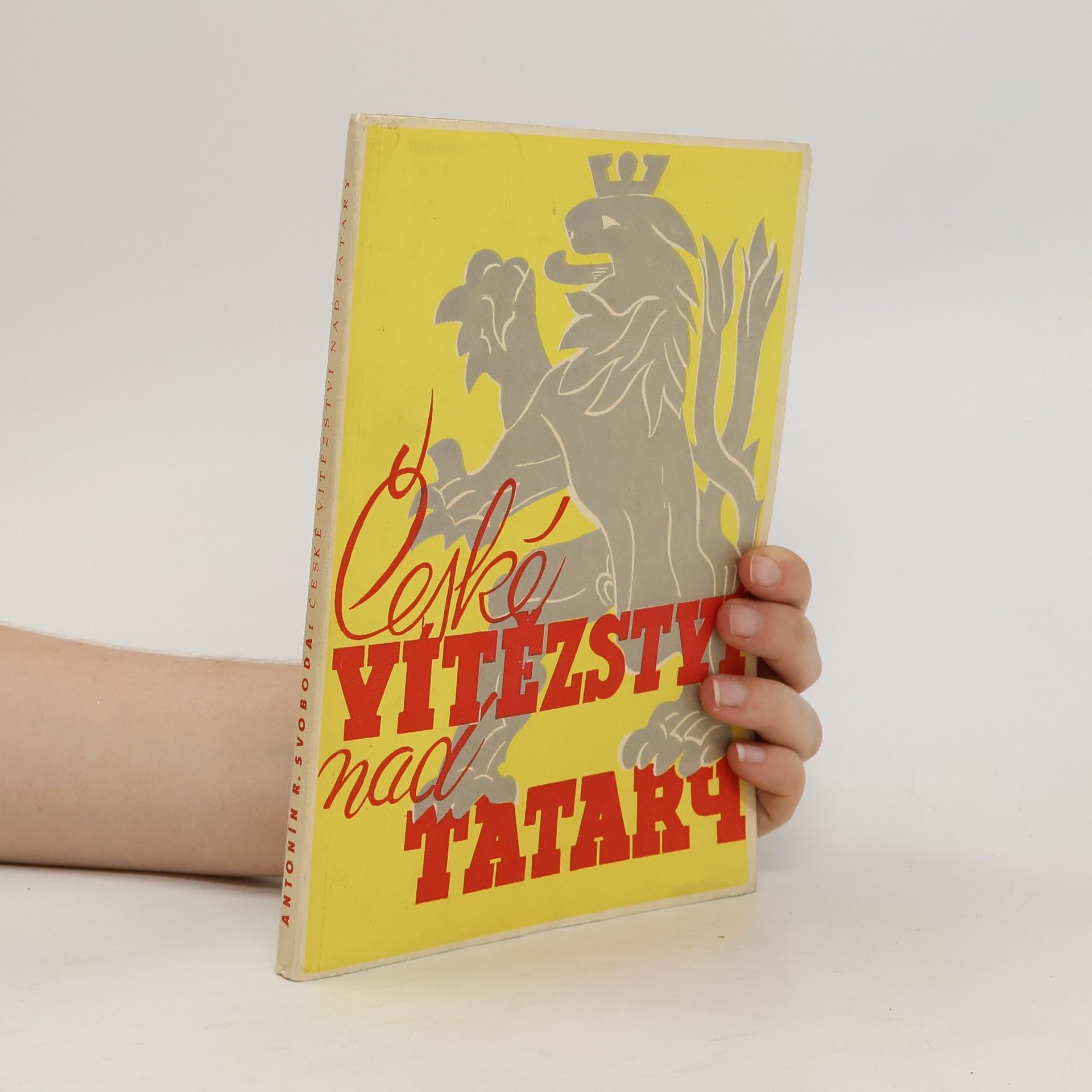 Antonín R. Svoboda České vítězství nad Tatary
