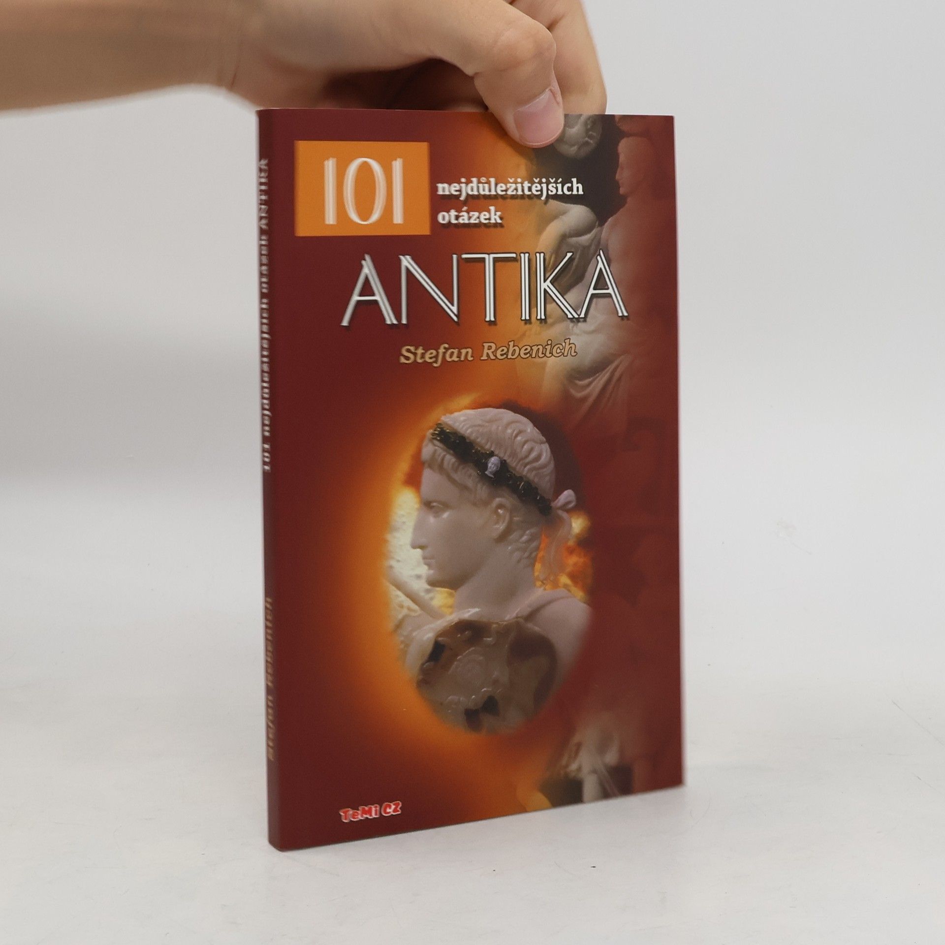 Stefan Rebenich Antika : 101 nejdůležitějších otázek