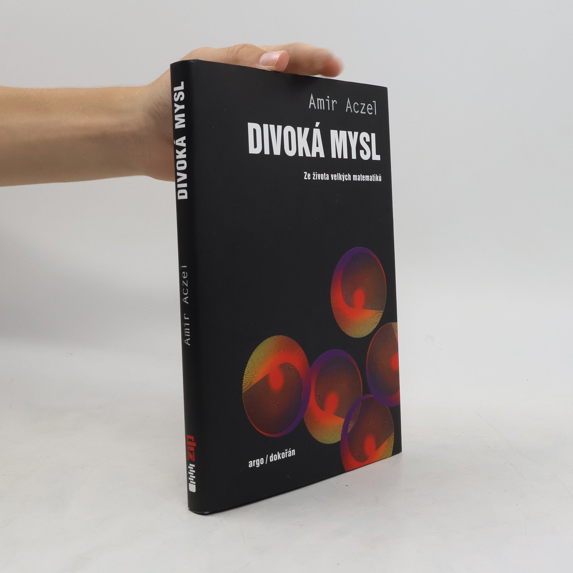Amir Aczel Divoká mysl - Ze života velkých matematiků