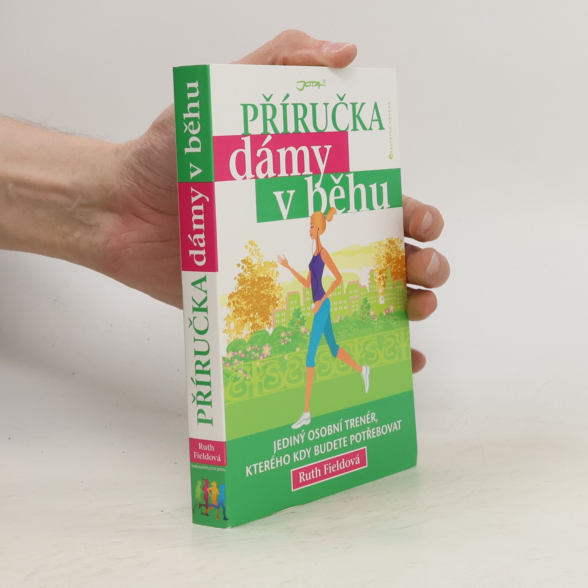 Ruth Field Příručka dámy v běhu: Jediný osobní trenér, kterého kdy budete potřebovat