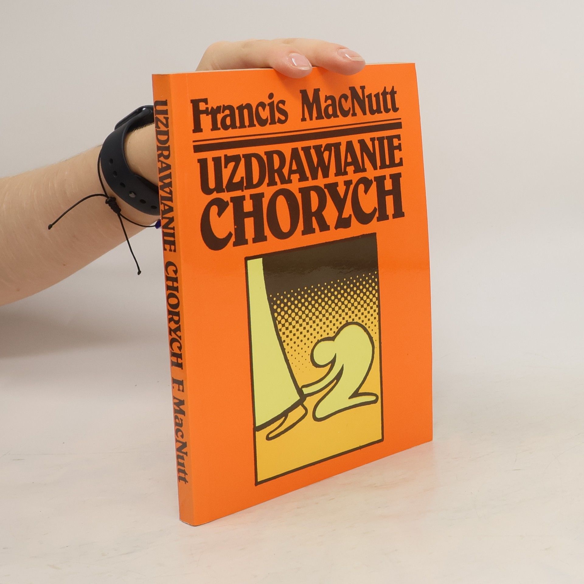 Francis MacNutt Uzdrawianie chorych