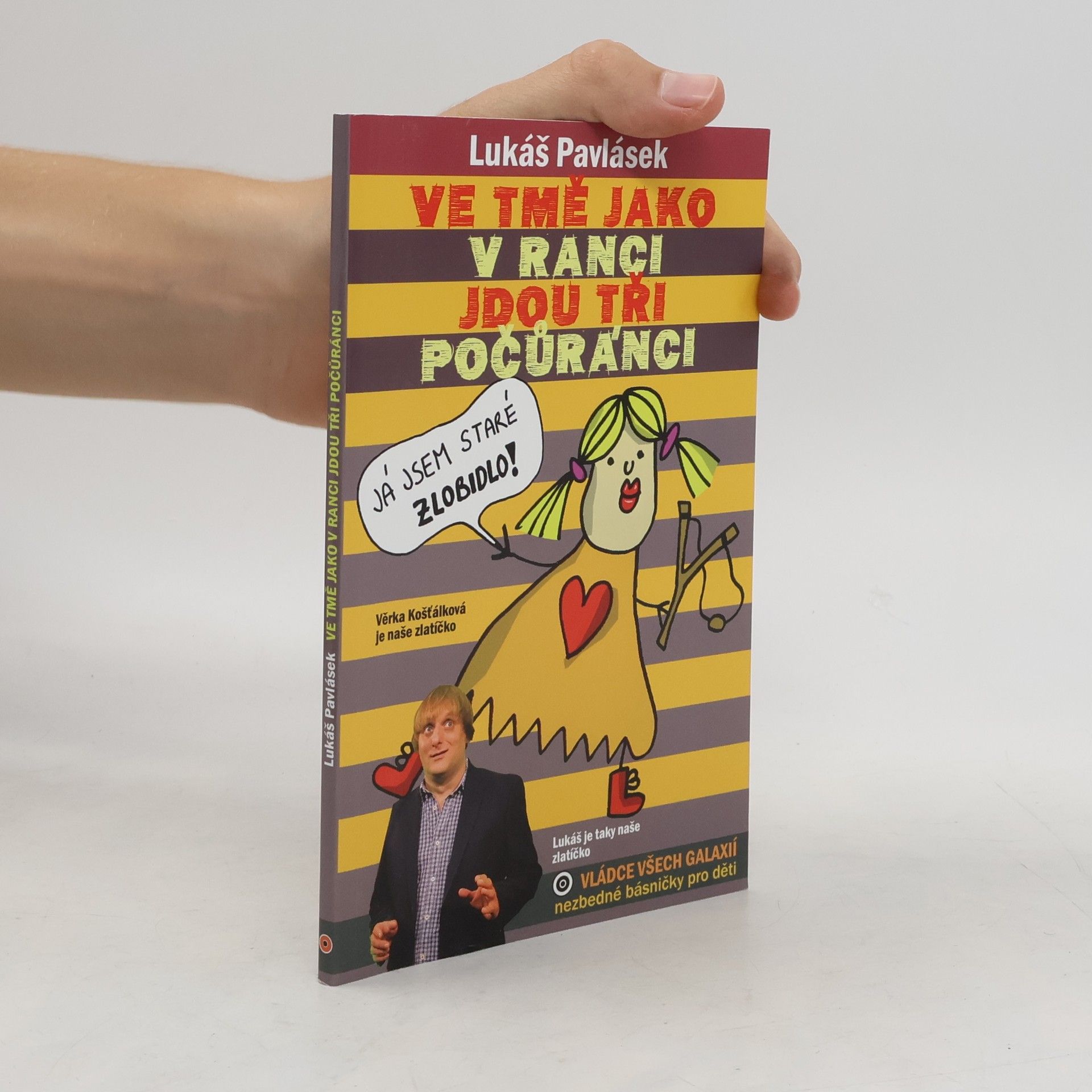 Lukáš Pavlásek Ve tmě jako v ranci jdou tři počůránci