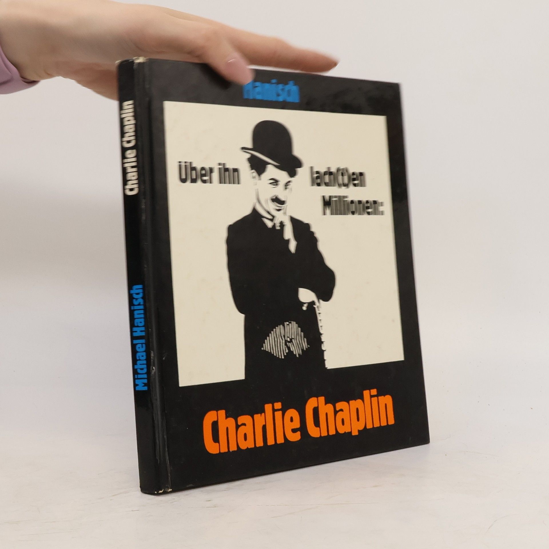 Michael Hanisch Über ihn lach(t)en Millionen - Charlie Chaplin