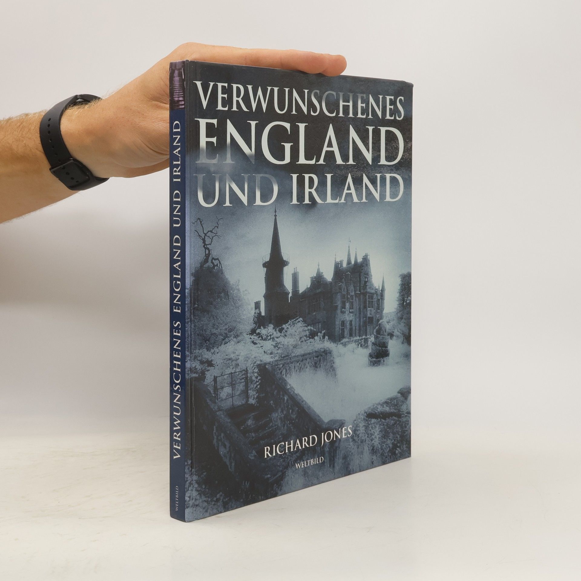 Richard Jones Verwunschenes England und Irland