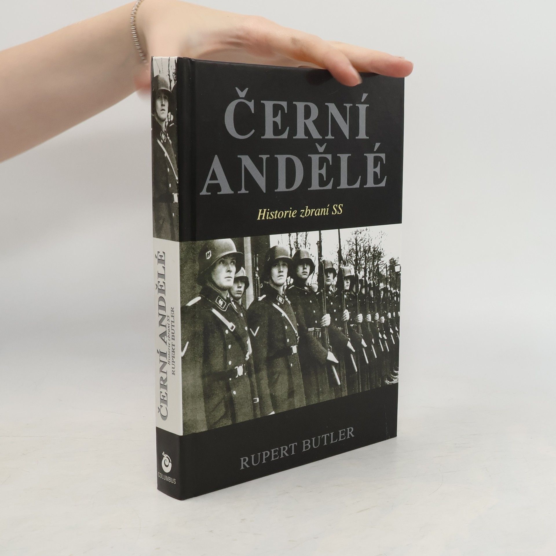 Rupert Butler Černí andělé. Historie zbraní SS
