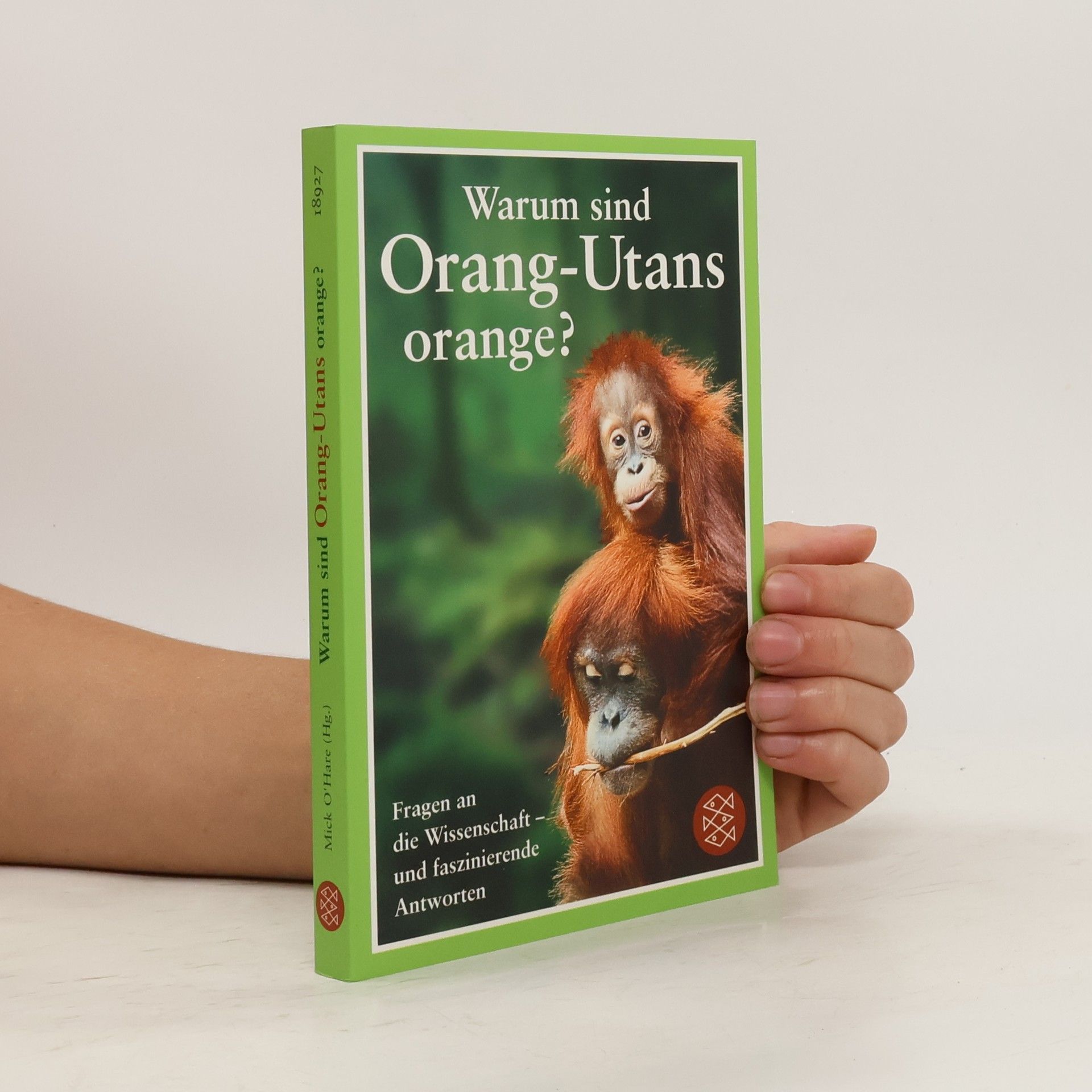 Mick O. Hare Warum sind Orang-Utans orange?