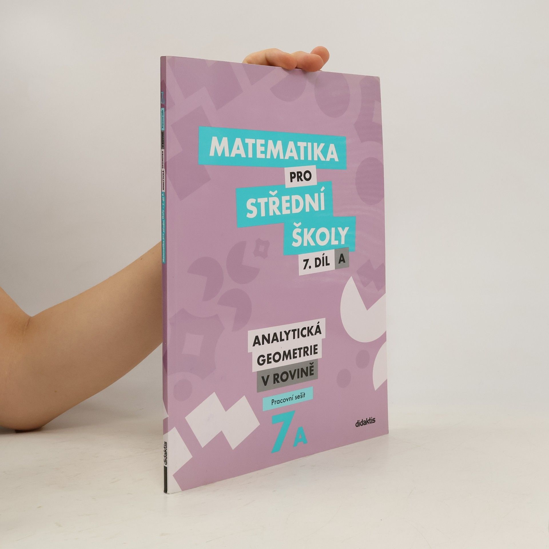 Václav Zemek Matematika pro střední školy – 7. díl A: Analytická geometrie v rovině – Pracovní sešit