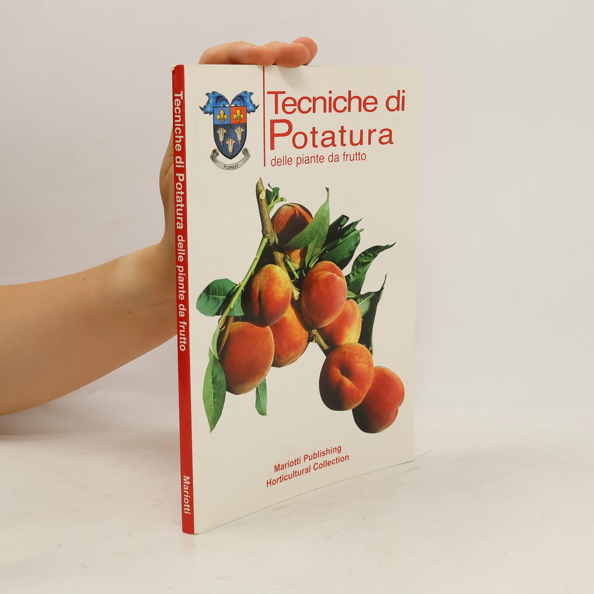Tiziana Semini Tecniche di potatura delle piante da frutto