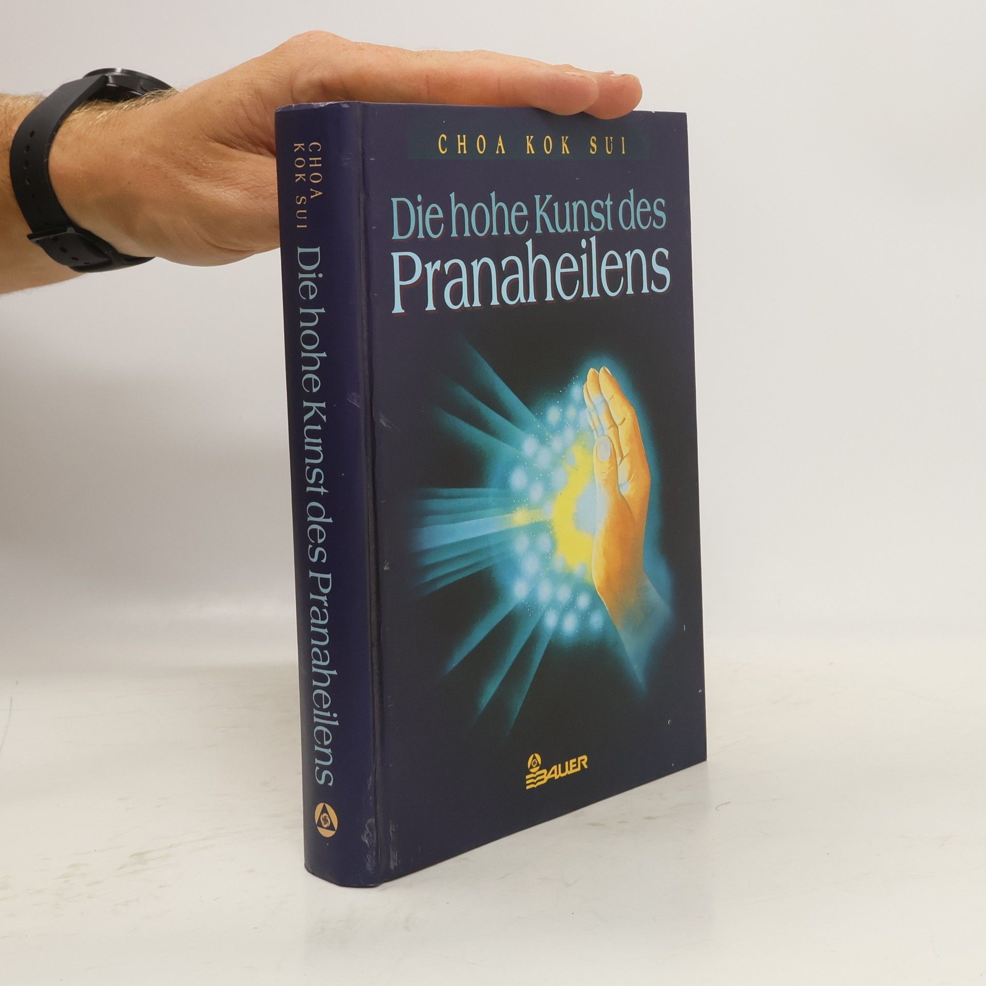 Choa Kok Sui Die hohe Kunst des Pranaheilens