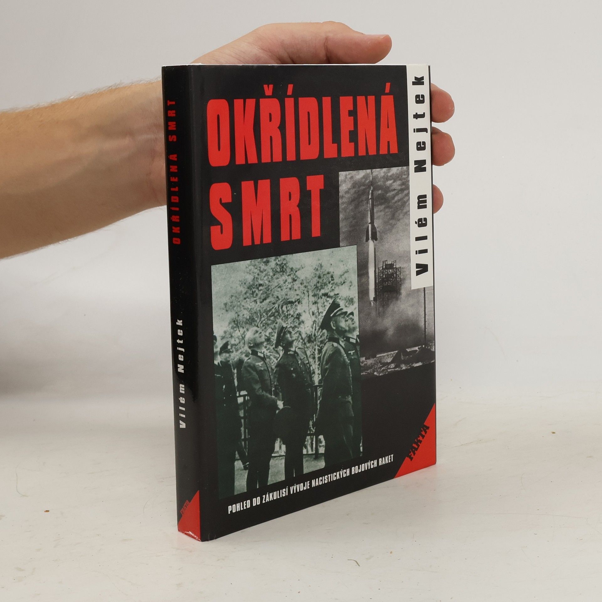 Vilém Nejtek Okřídlená smrt. Pohled do zákulisí vývoje nacistických bojových raket