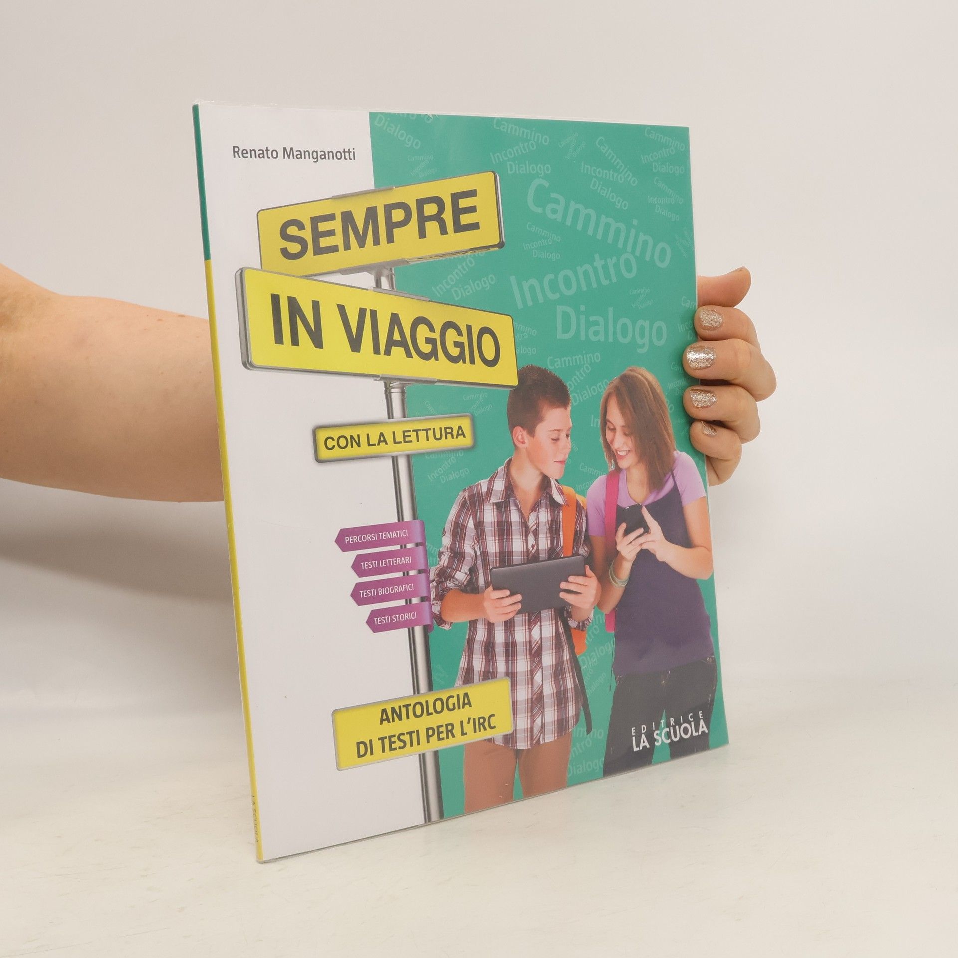 Renato Manganotti Sempre in viaggio. Con la lettura