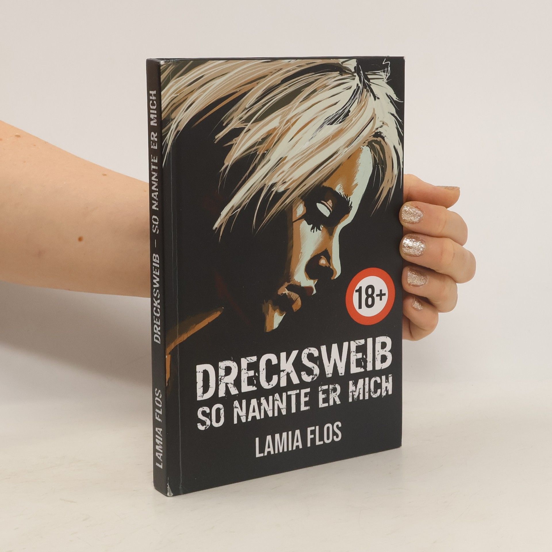 Lamia Flos Drecksweib. So nannte er mich
