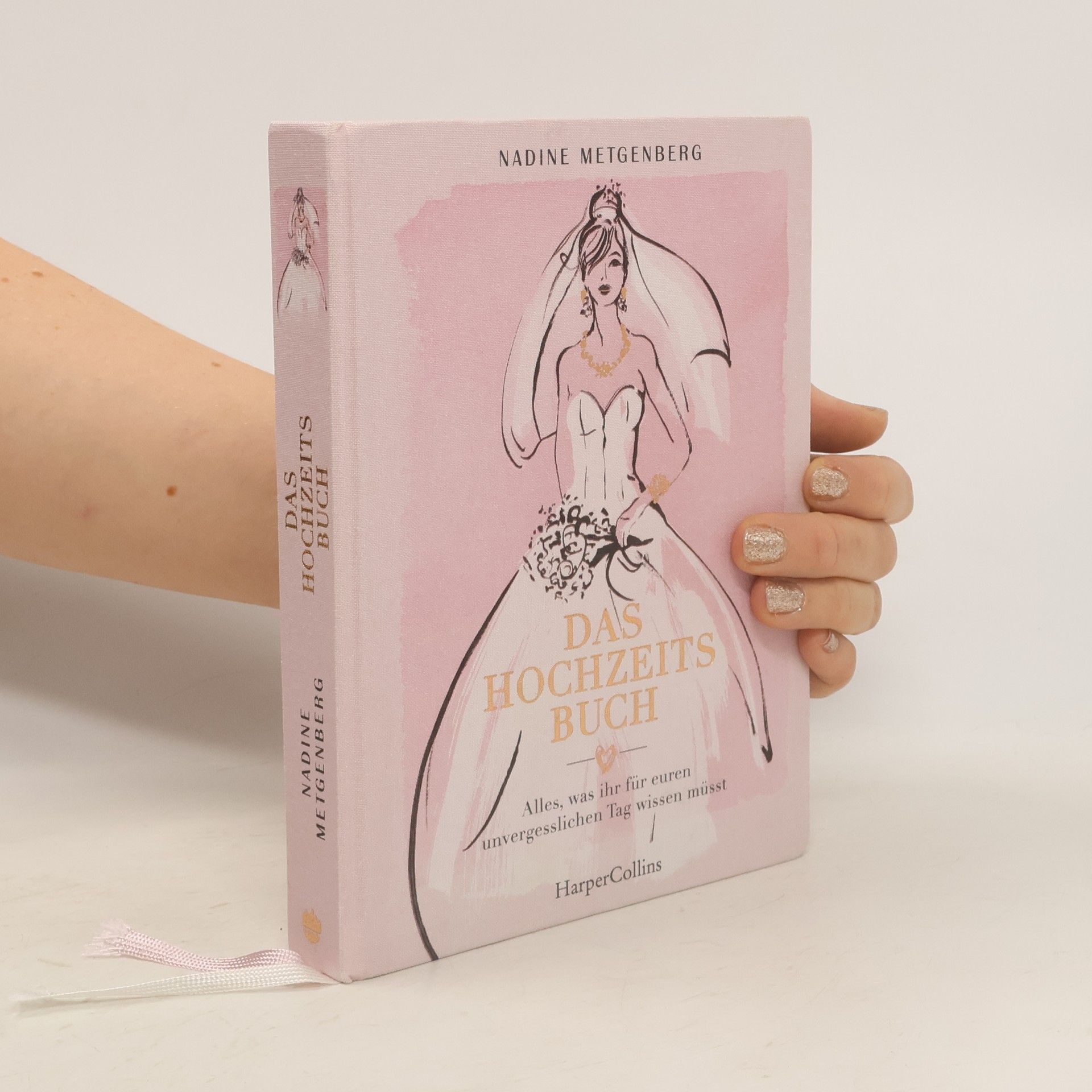 Nadine Metgenberg Das Hochzeitsbuch - Alles, was ihr für euren unvergesslichen Tag wissen müsst