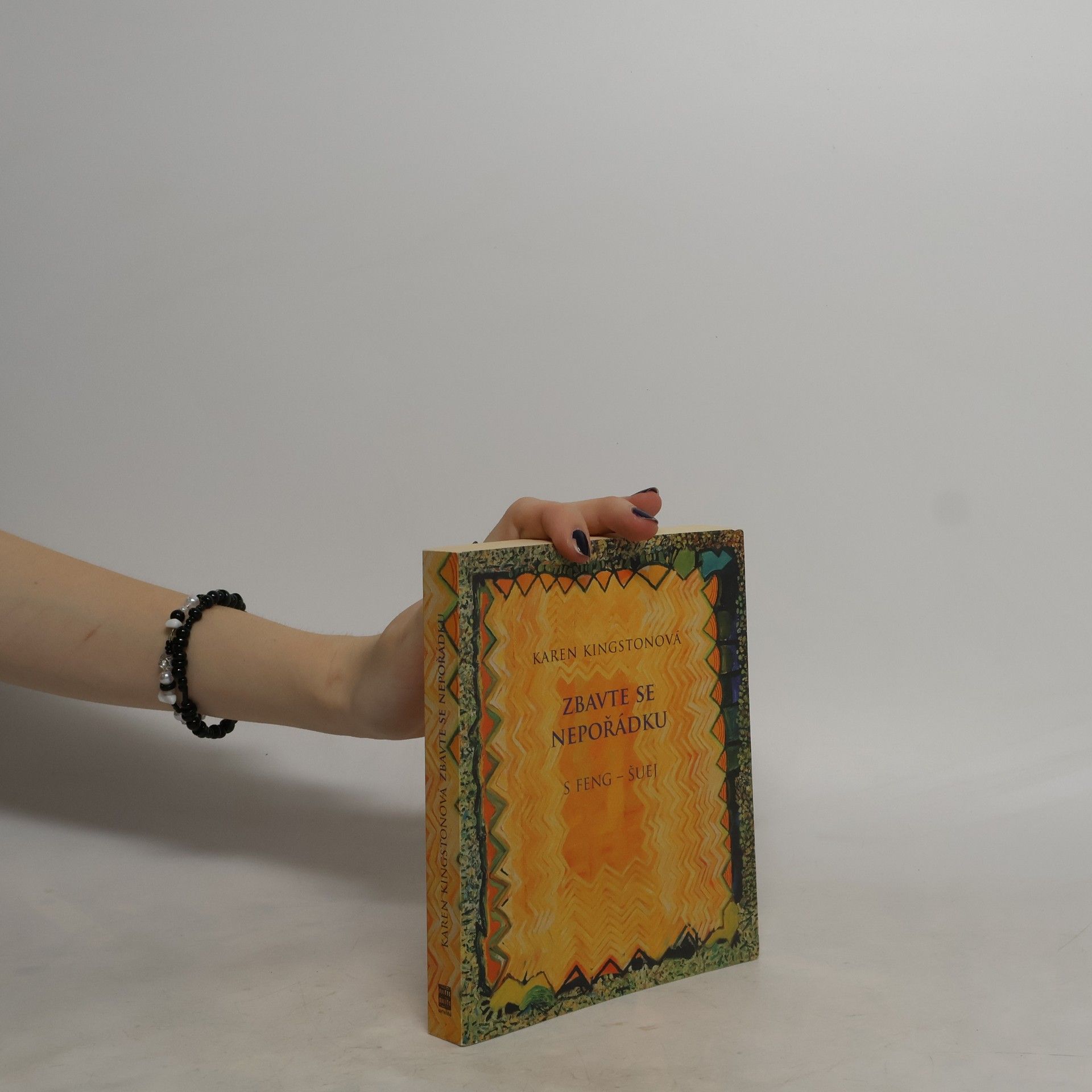 Karen Kingston Zbavte se nepořádku s feng-šuej