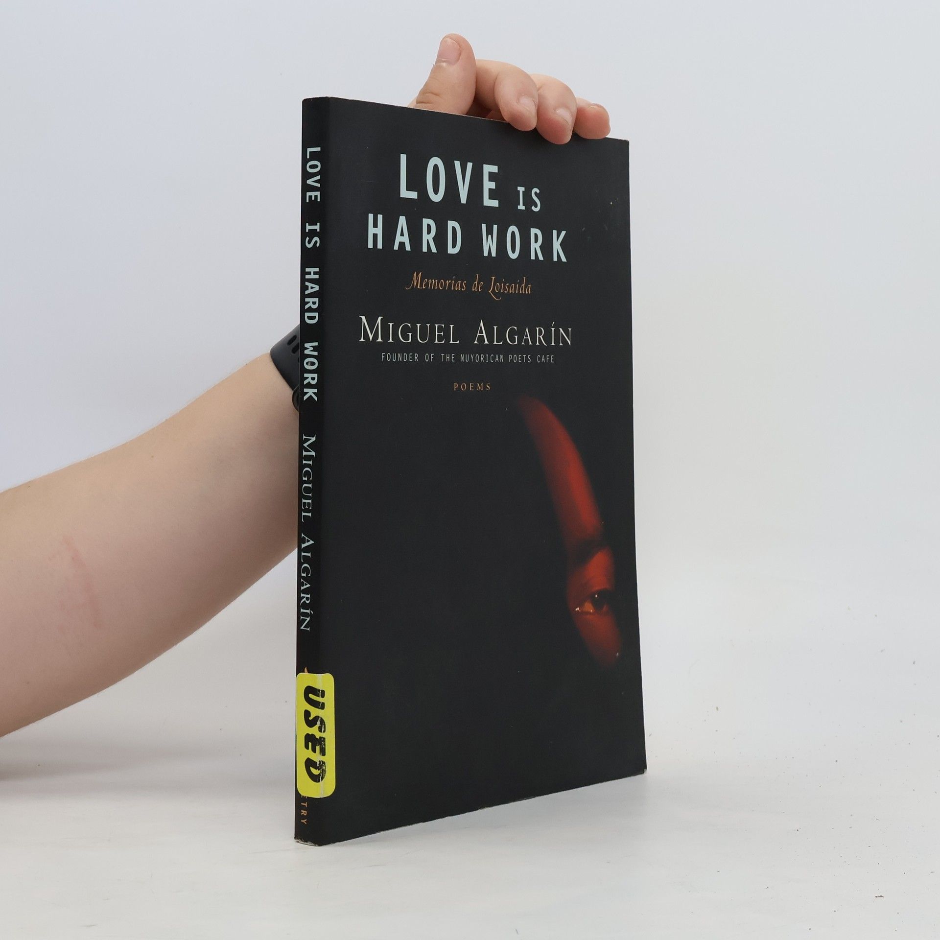 Miguel Algarín Love Is Hard Work