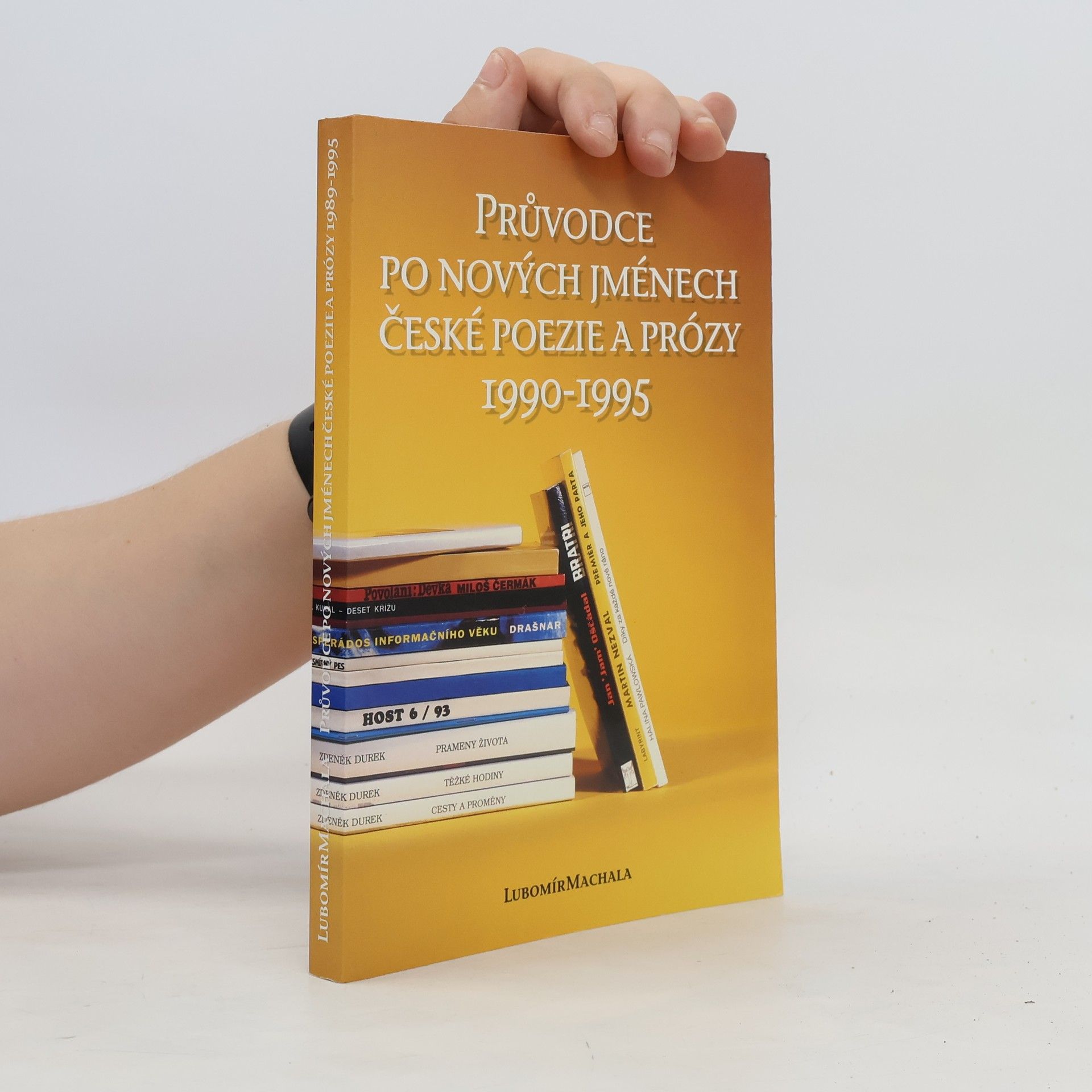 Lubomír Machala Průvodce po nových jménech české poezie a prózy 1990-1995