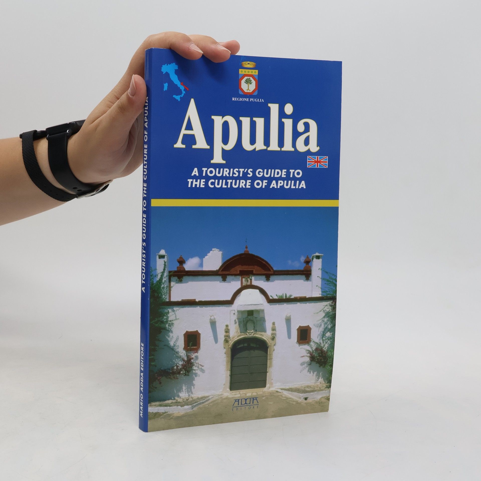 Francesco Carofiglio A Tourist's Guide to the Culture of Apulia