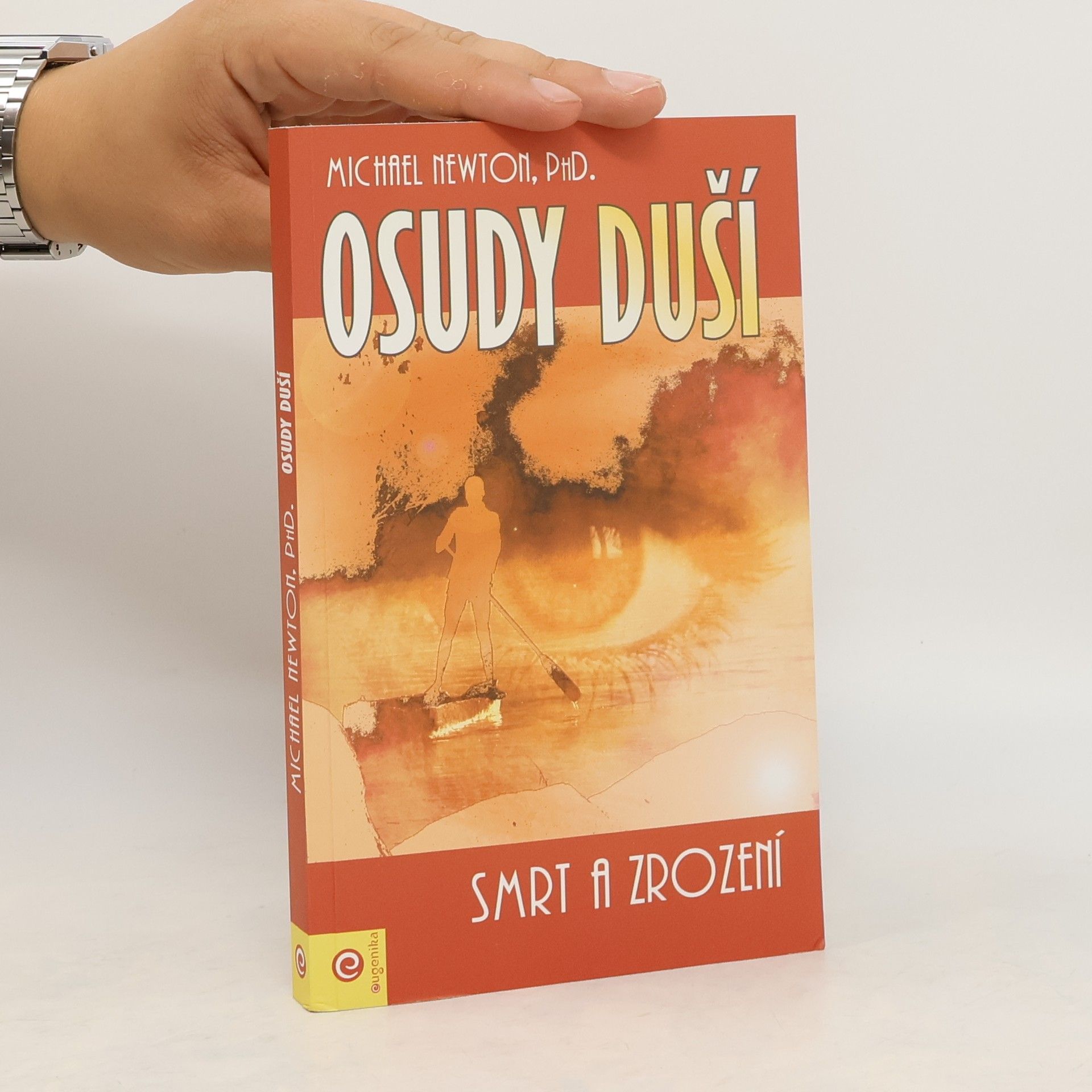 Michael Newton Osudy duší : smrt a zrození