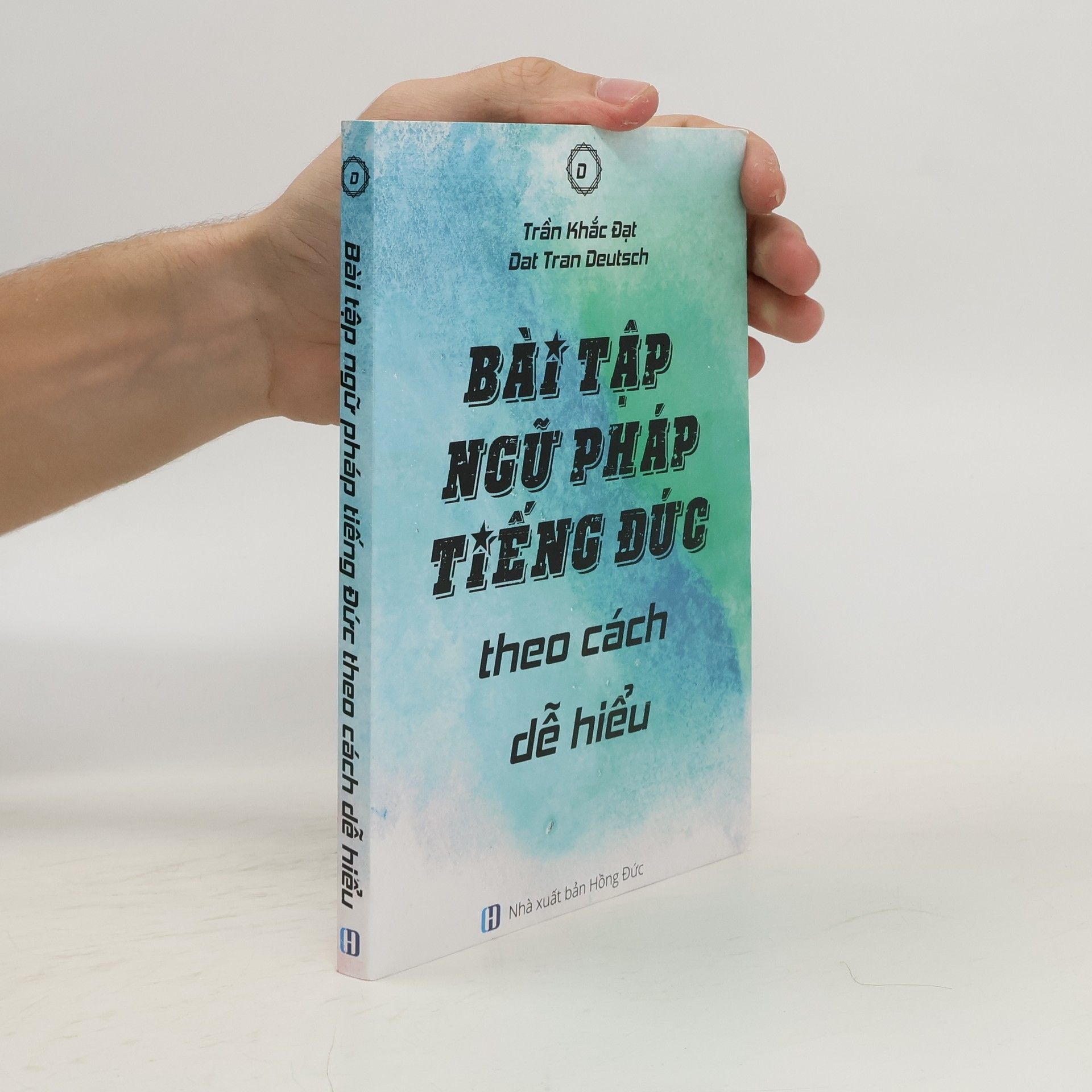 Autores varios Bài tập ngữ pháp tiếng Đức. Theo cách dễ hiểu
