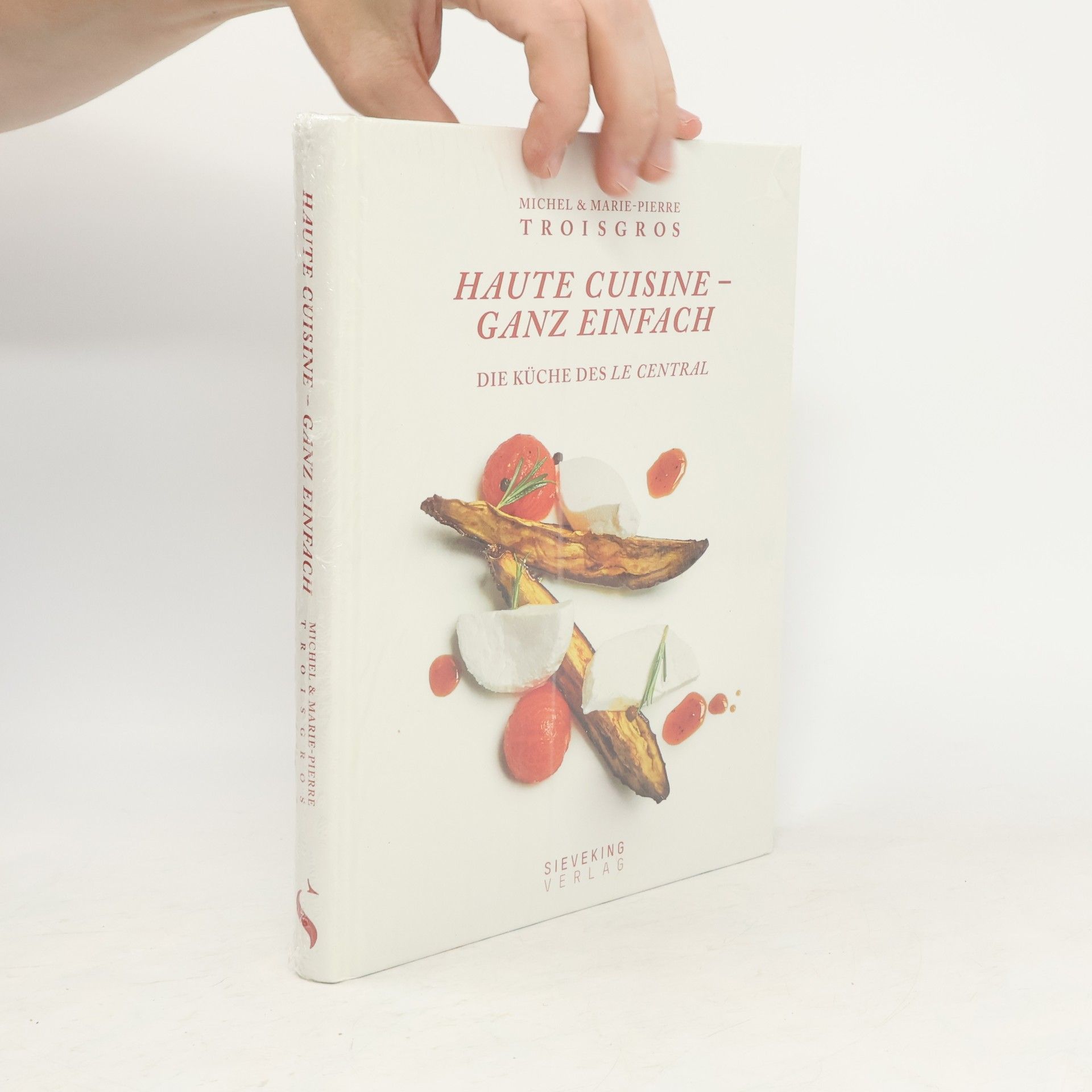 Michel Troisgros Haute Cuisine - ganz einfach