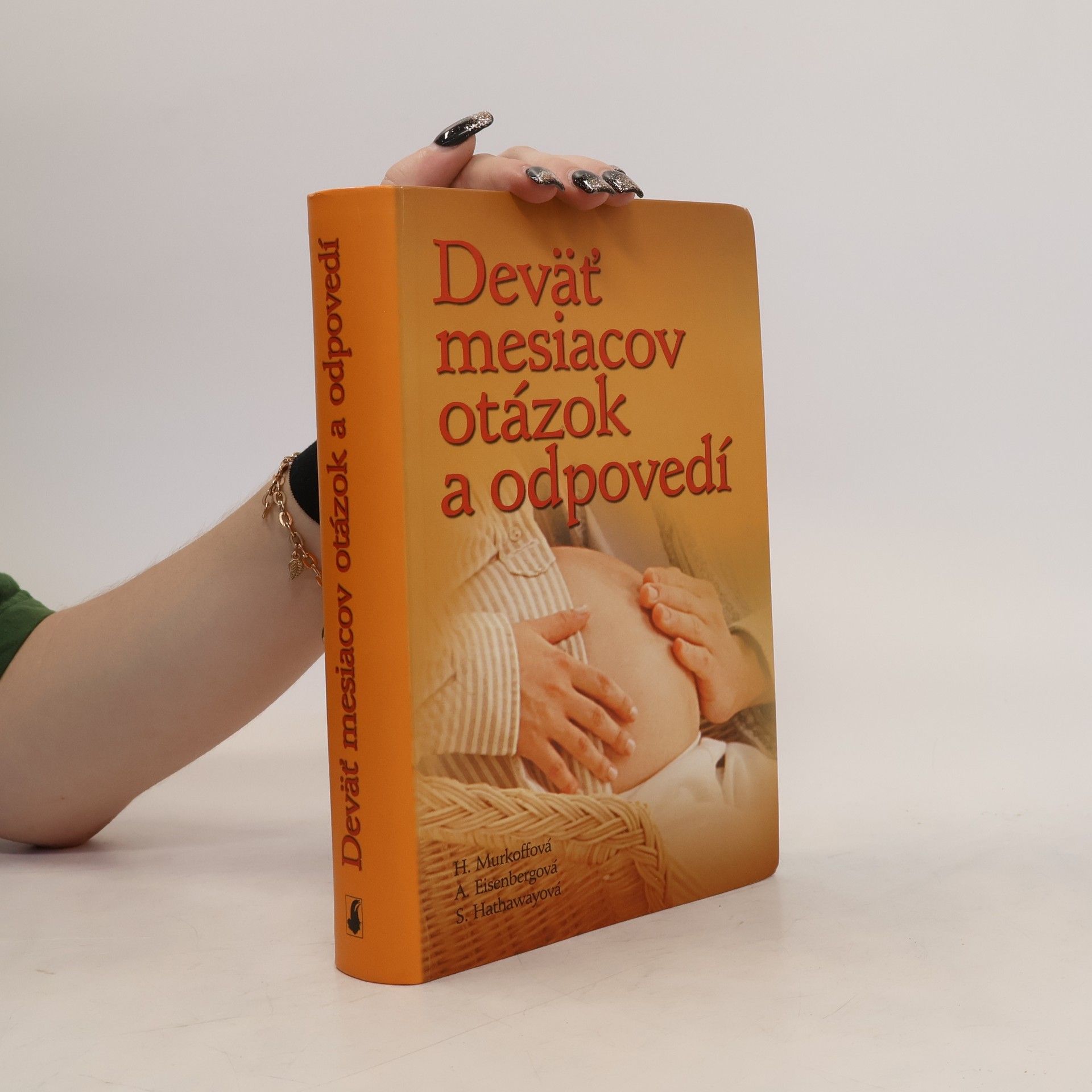 Heidi Eisenberg Murkoff Deväť mesiacov otázok a odpovedí