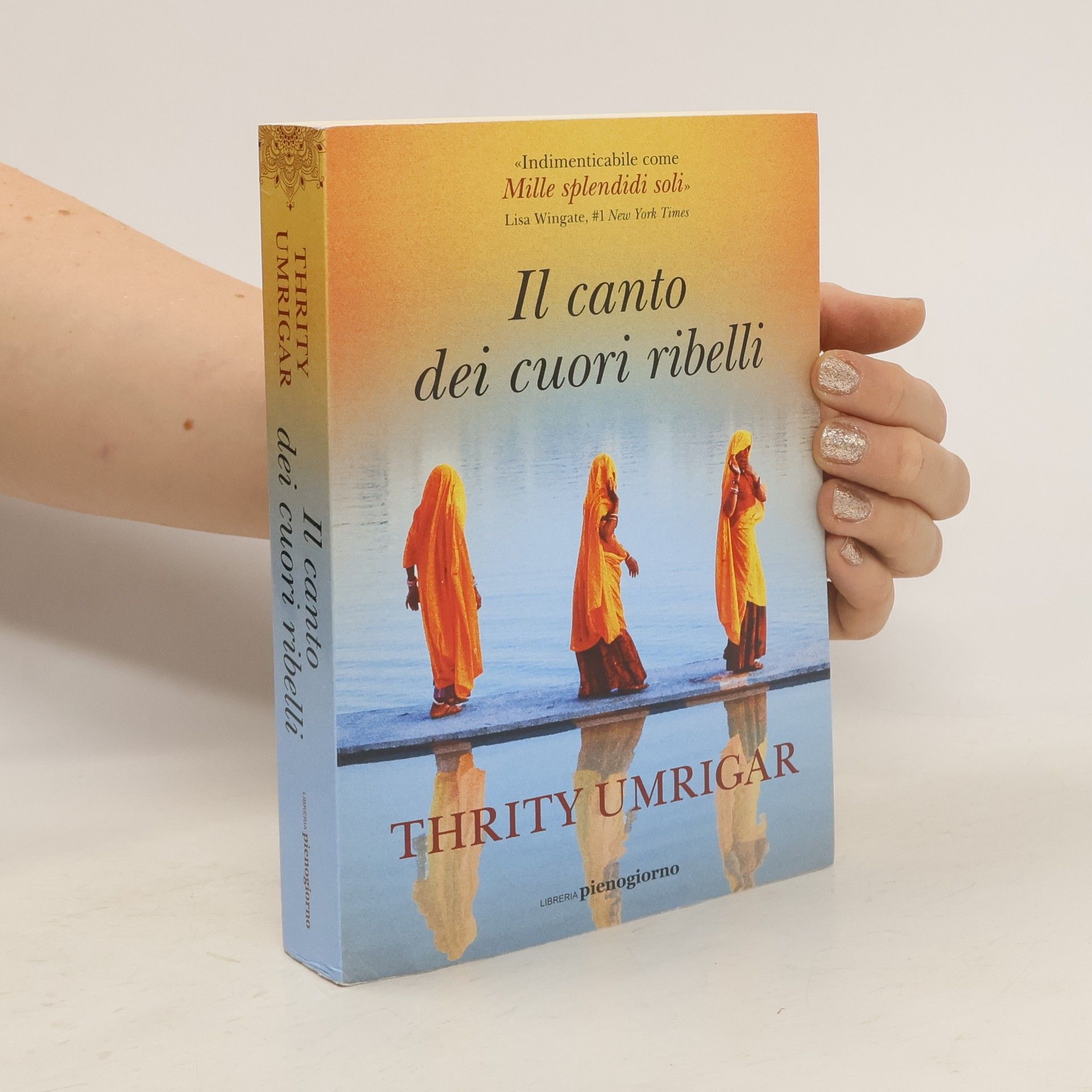 Thrity Umrigar Il canto dei cuori ribelli