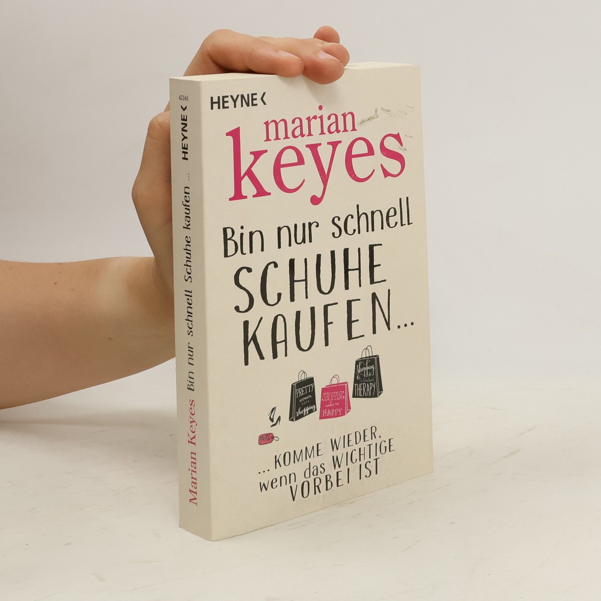 Marian Keyes Bin nur schnell Schuhe kaufen ...