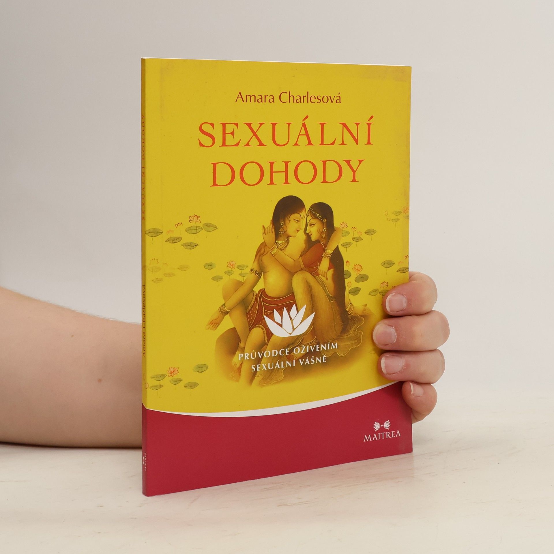 Amara Charles Sexuální dohody : průvodce oživením sexuální vášně