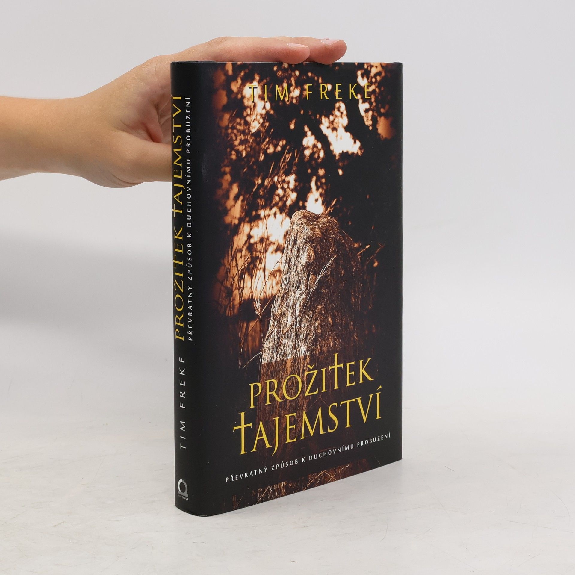 Timothy Freke Prožitek tajemství
