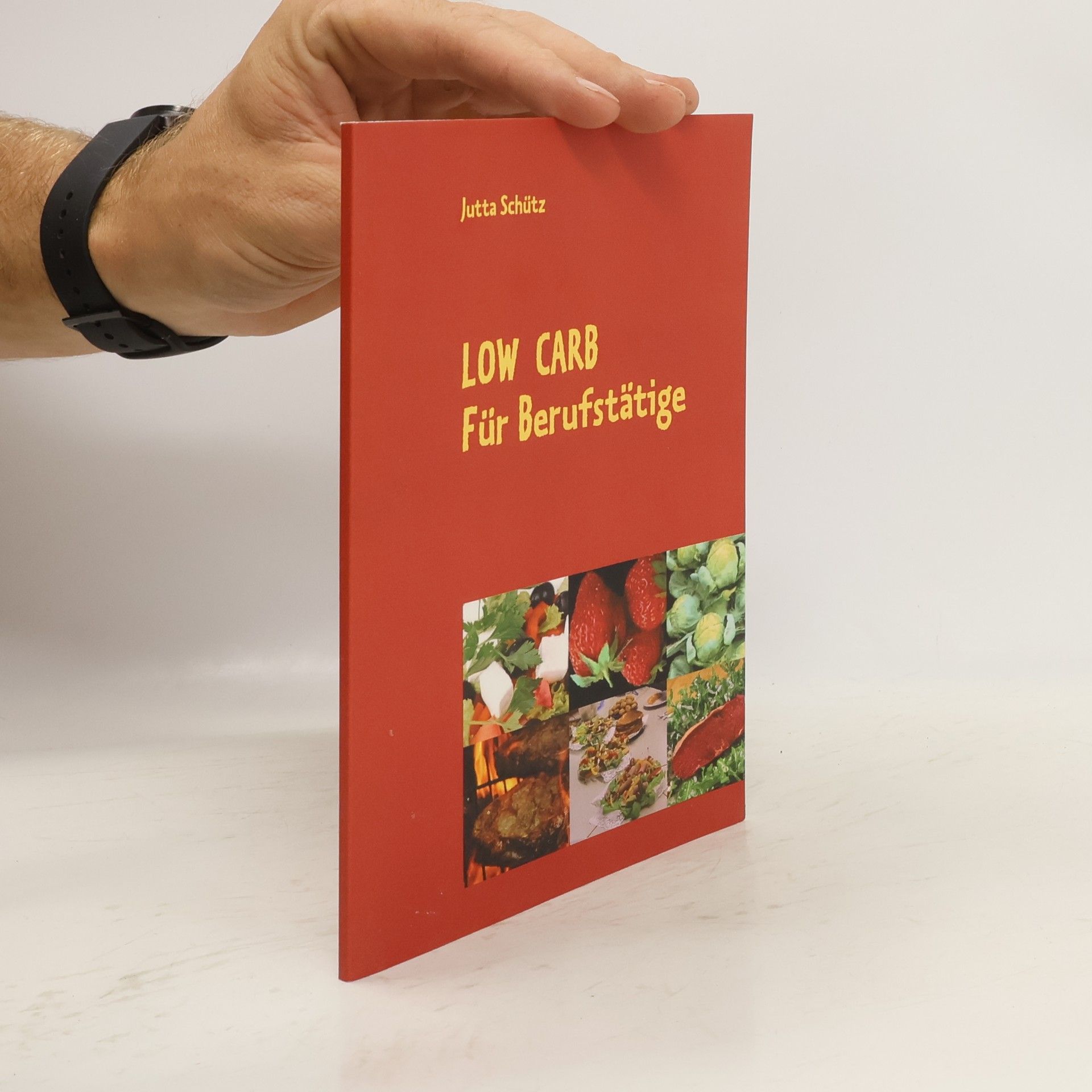 Jutta Schütz Low Carb für Berufstätige