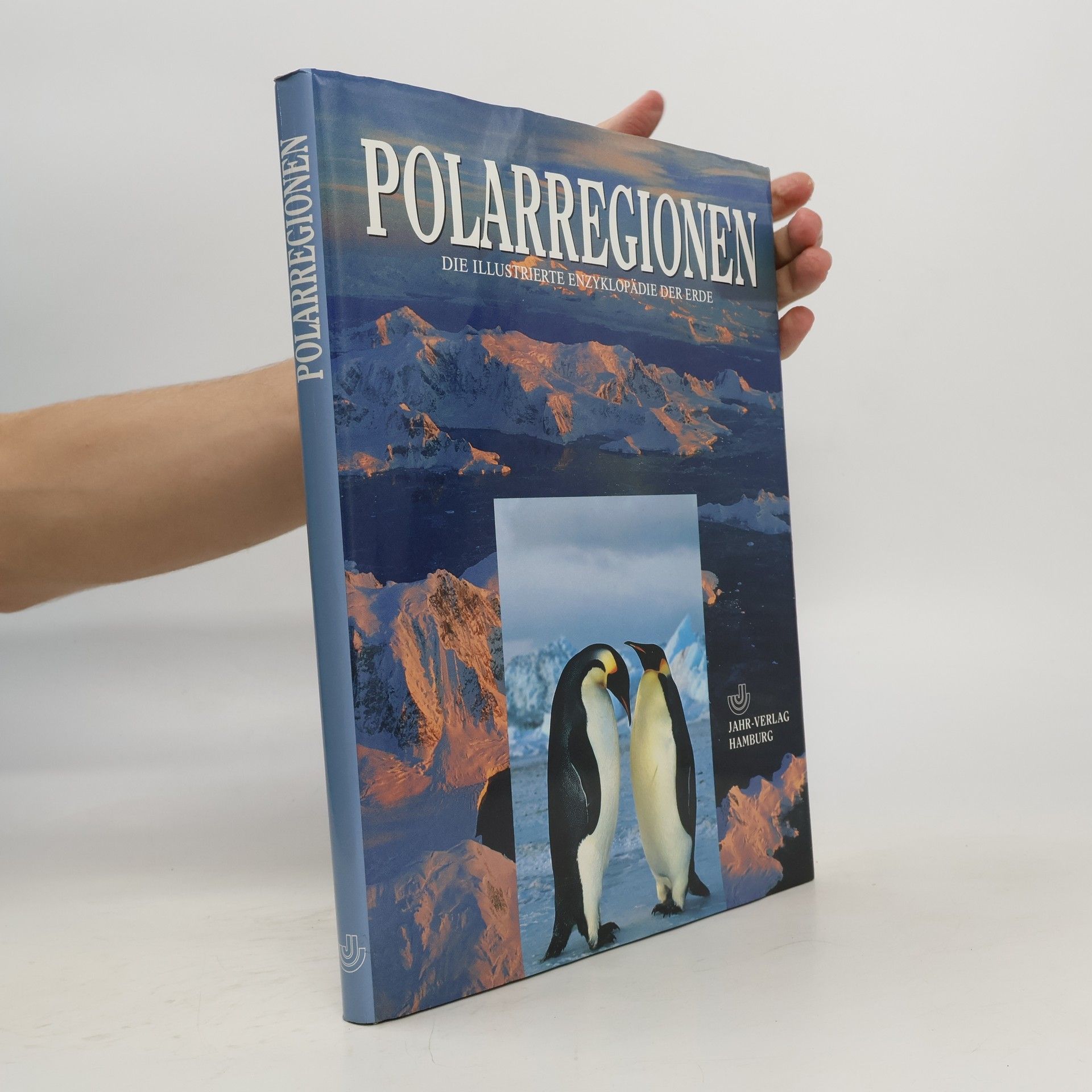 Jack D. Ives Polarregionen. Die illustrierte Enzyklopädie der Erde