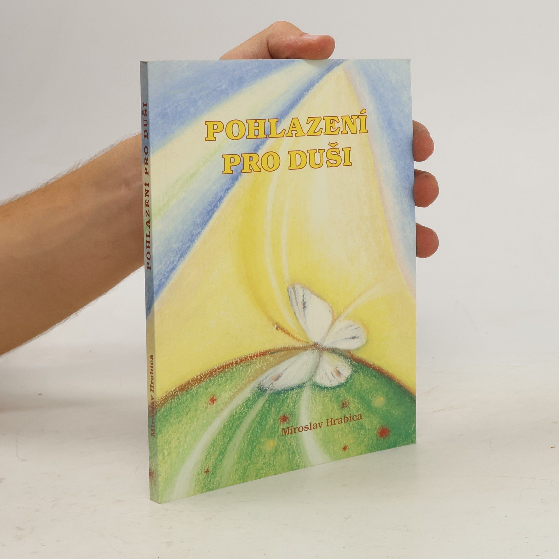 Miroslav Hrabica Pohlazení pro duši