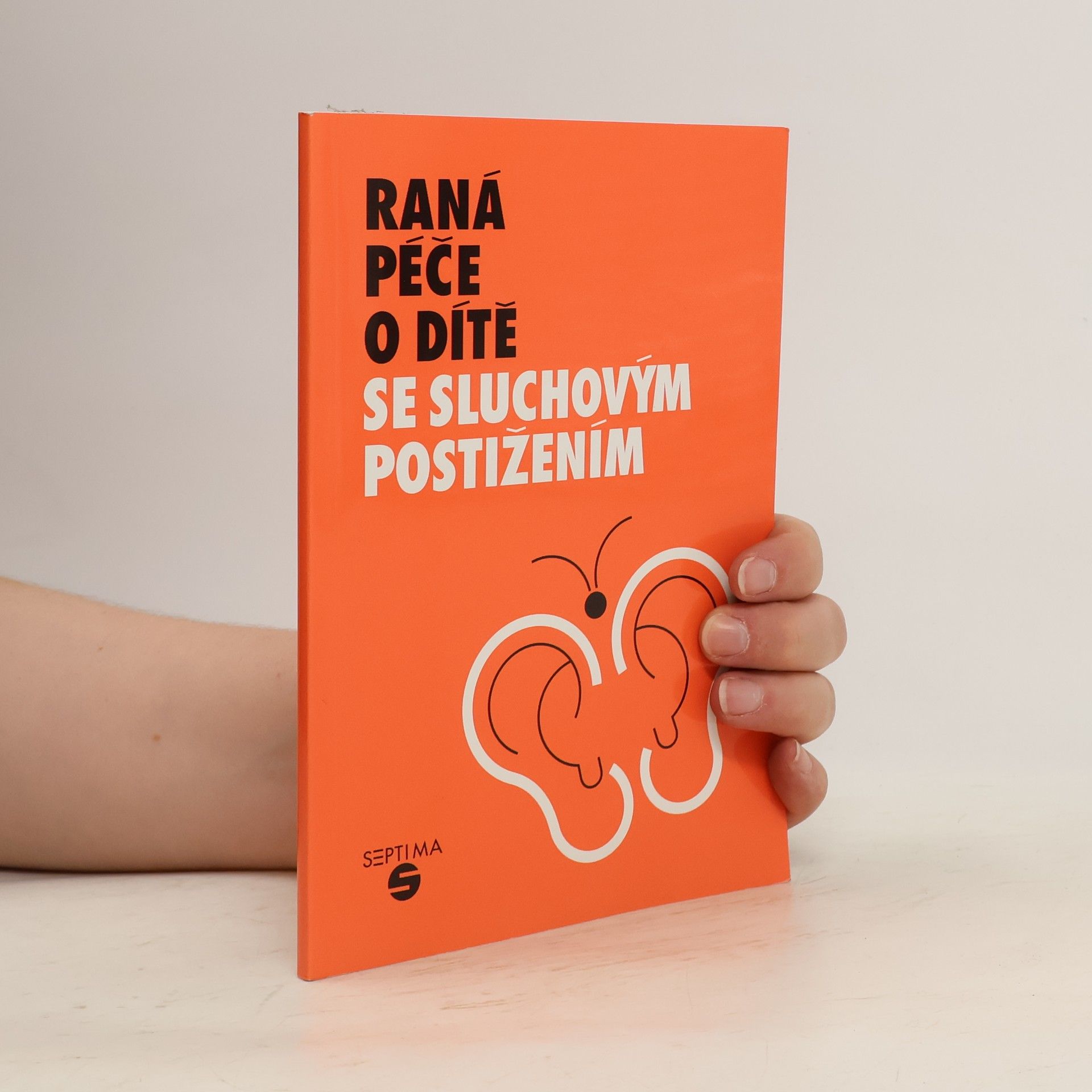 Jitka Holmanová Raná péče o dítě se sluchovým postižením