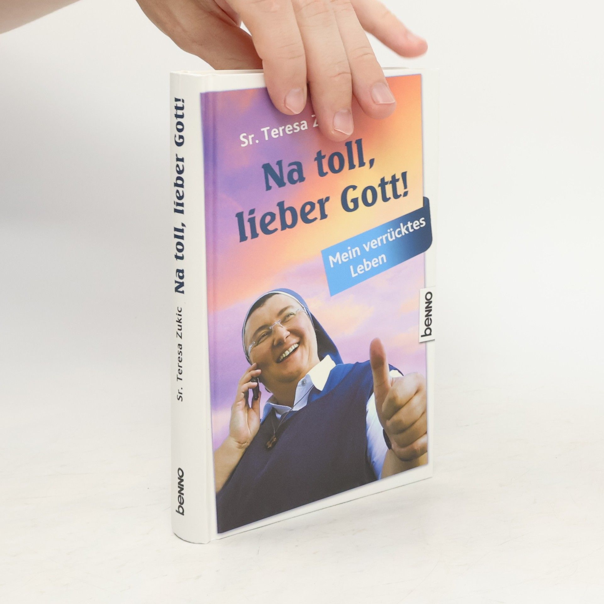 Teresa Zukic Na toll, lieber Gott!