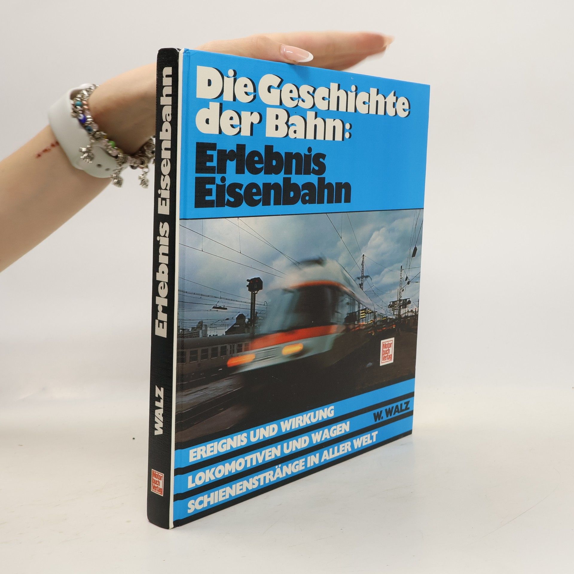Werner Walz Erlebnis Eisenbahn