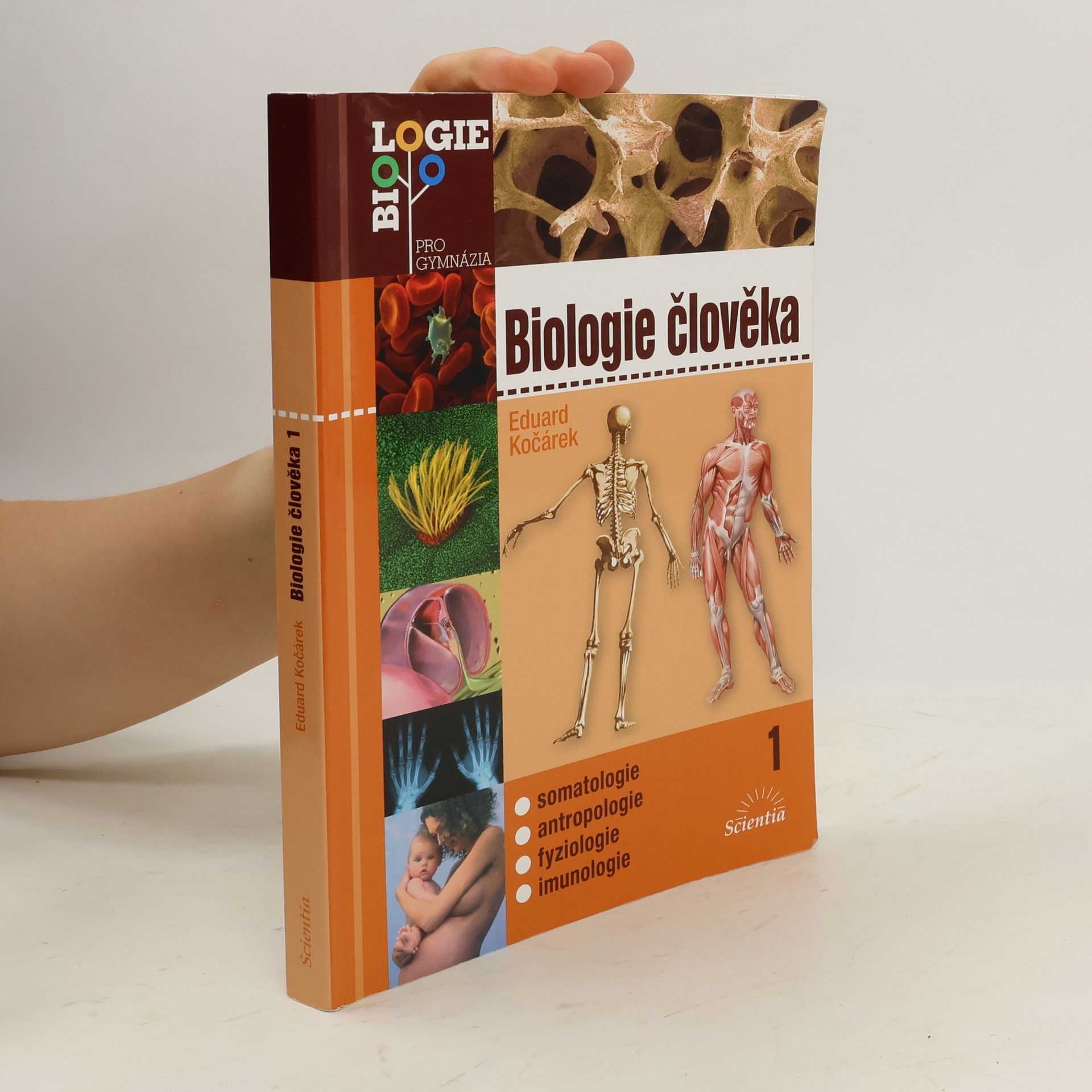 Eduard Kočárek Biologie člověka. 1, Somatologie, antropologie, fyziologie, imunologie