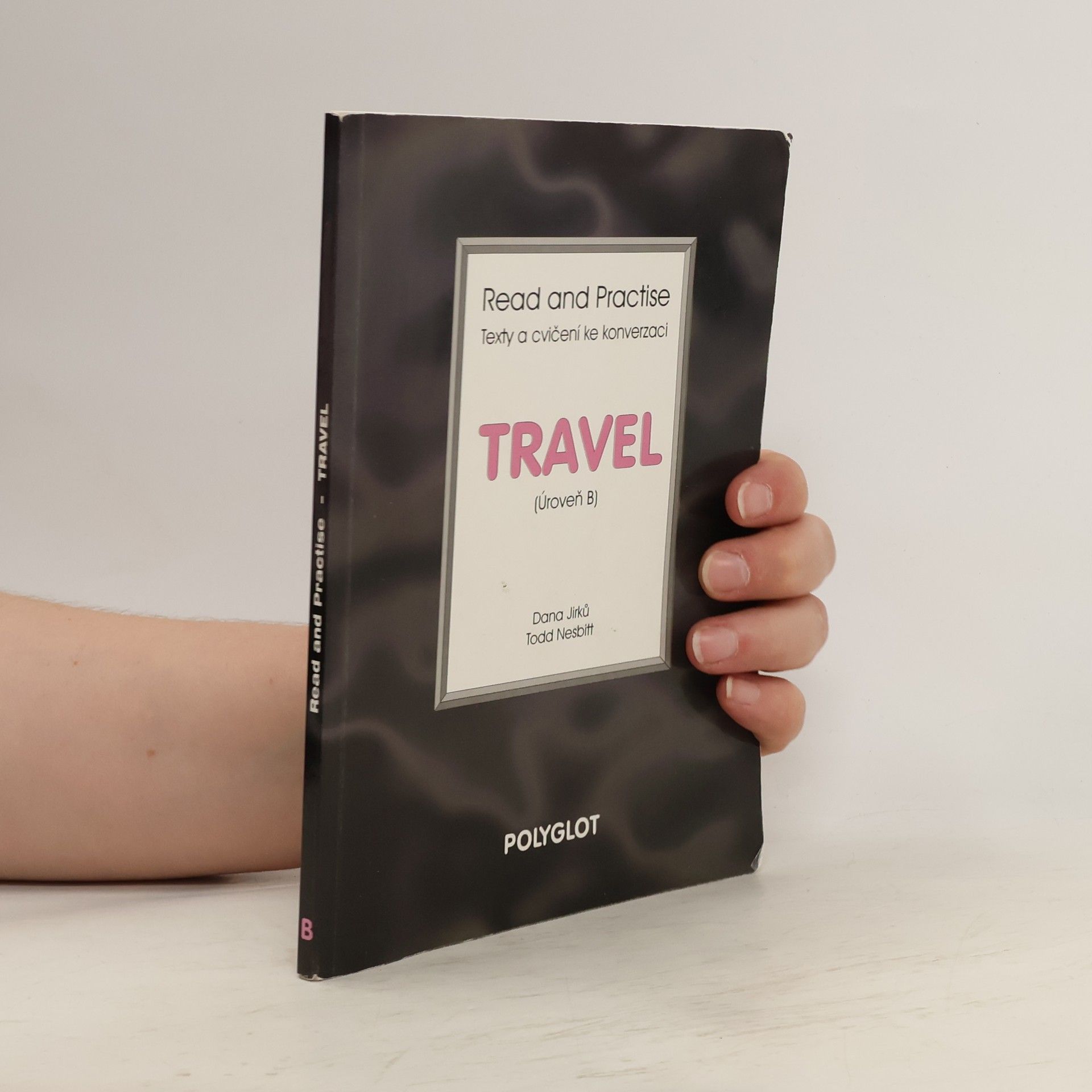 Danuše Jirků Read and practise. Texty a cvičení ke konverzaci. Travel. (Úroveň B)