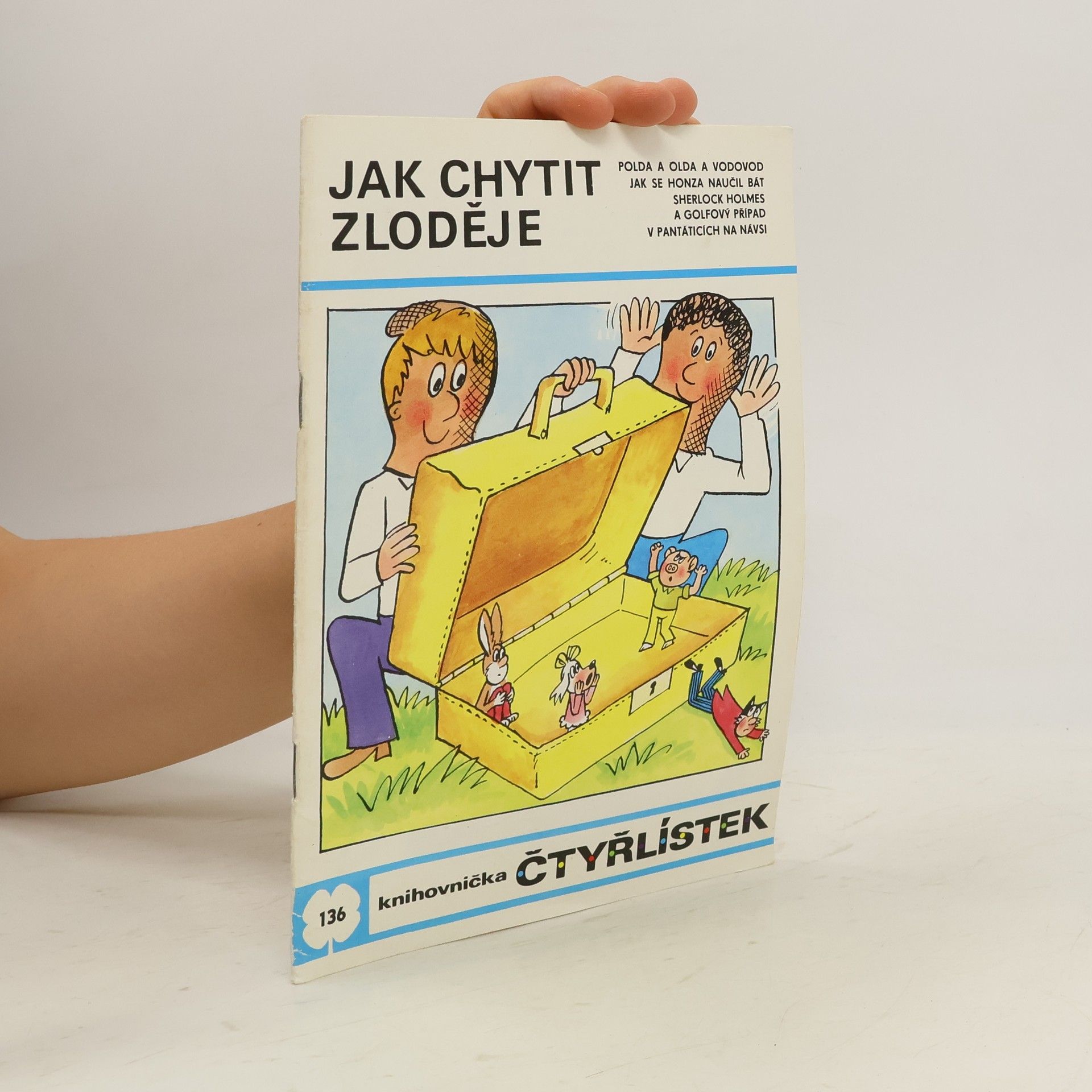 Ljuba Štíplová Čtyřlístek 136. Jak chytit zloděje