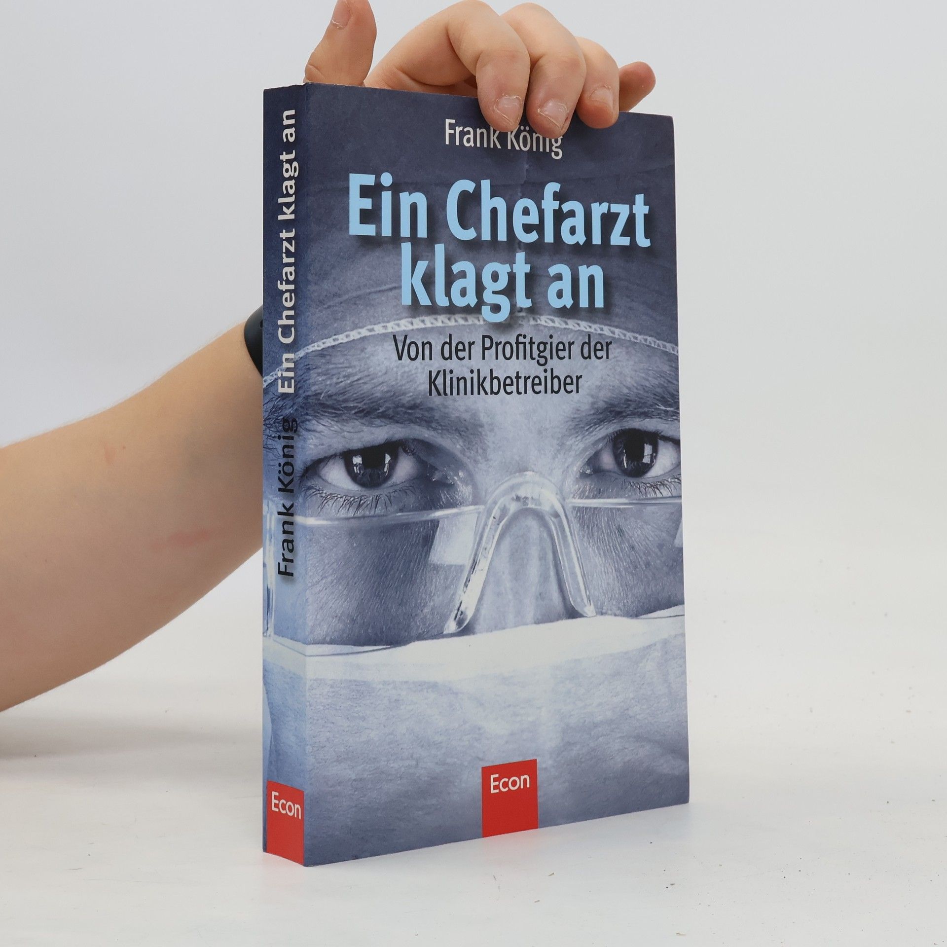 Frank König Ein Chefarzt klagt an